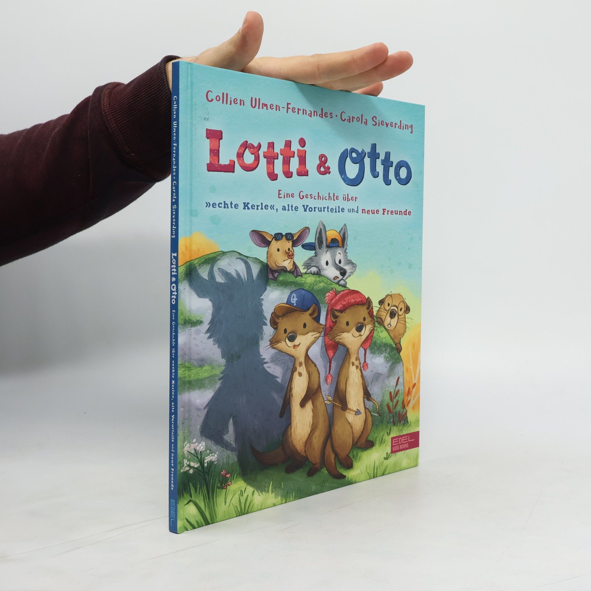 Collien Ulmen-Fernandes Lotti und Otto 02. Eine Geschichte über echte Kerle, alte Vorurteile und neue Freunde