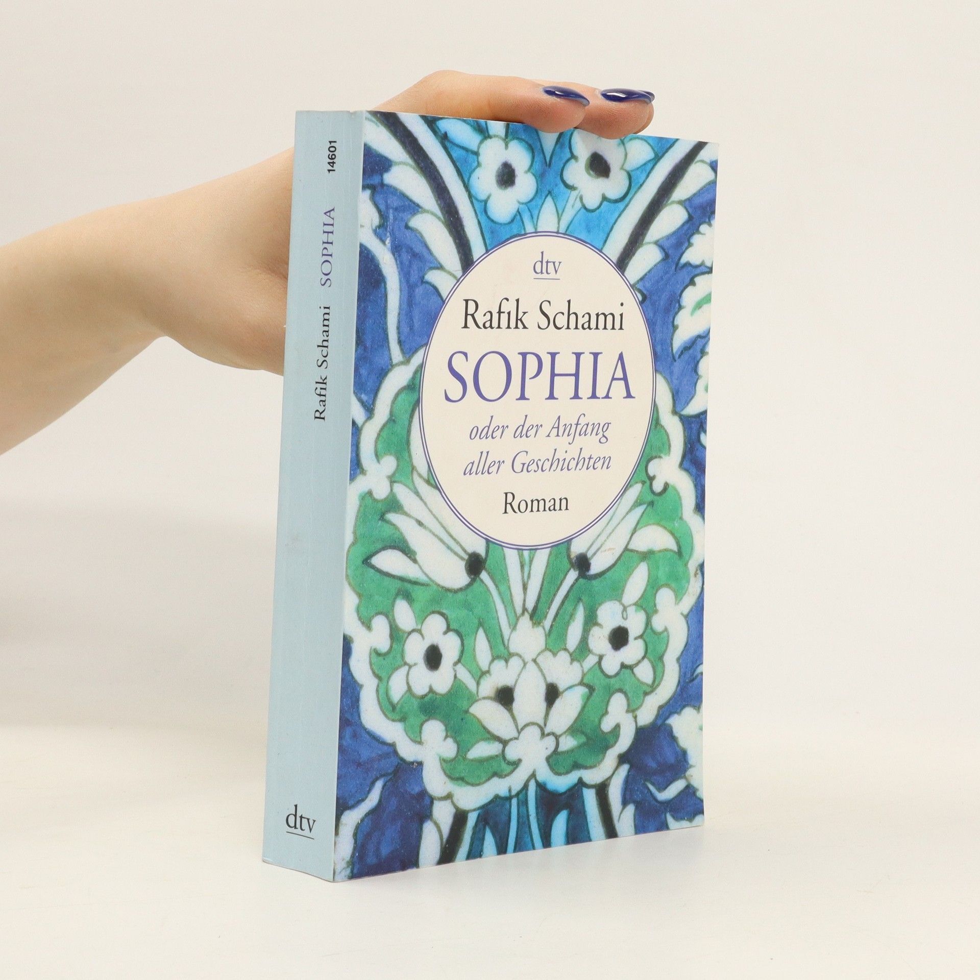 Rafik Schami Sophia oder Der Anfang aller Geschichten