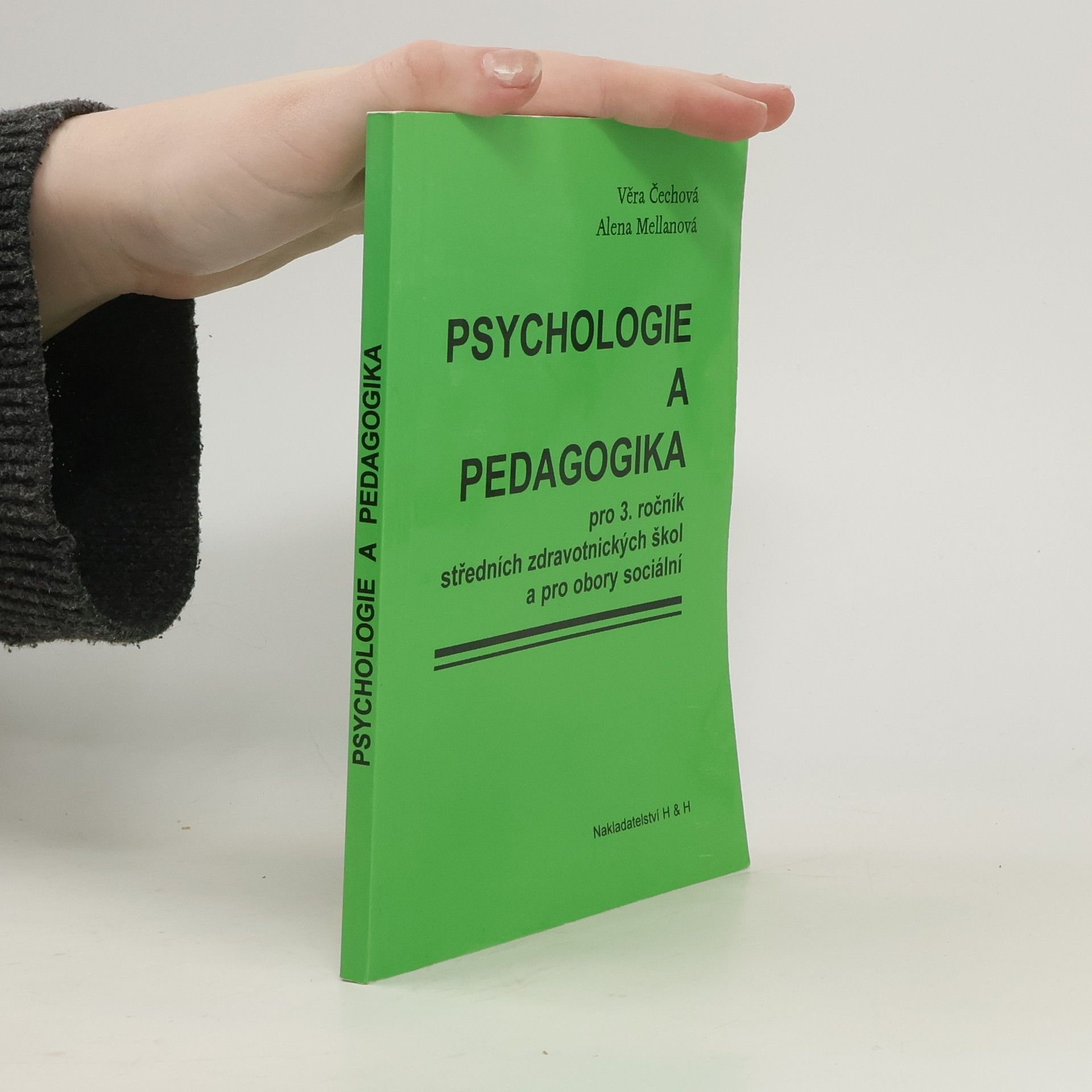 Věra Čechová Psychologie a pedagogika pro 3. ročník středních zdravotnických škol a pro obory sociální