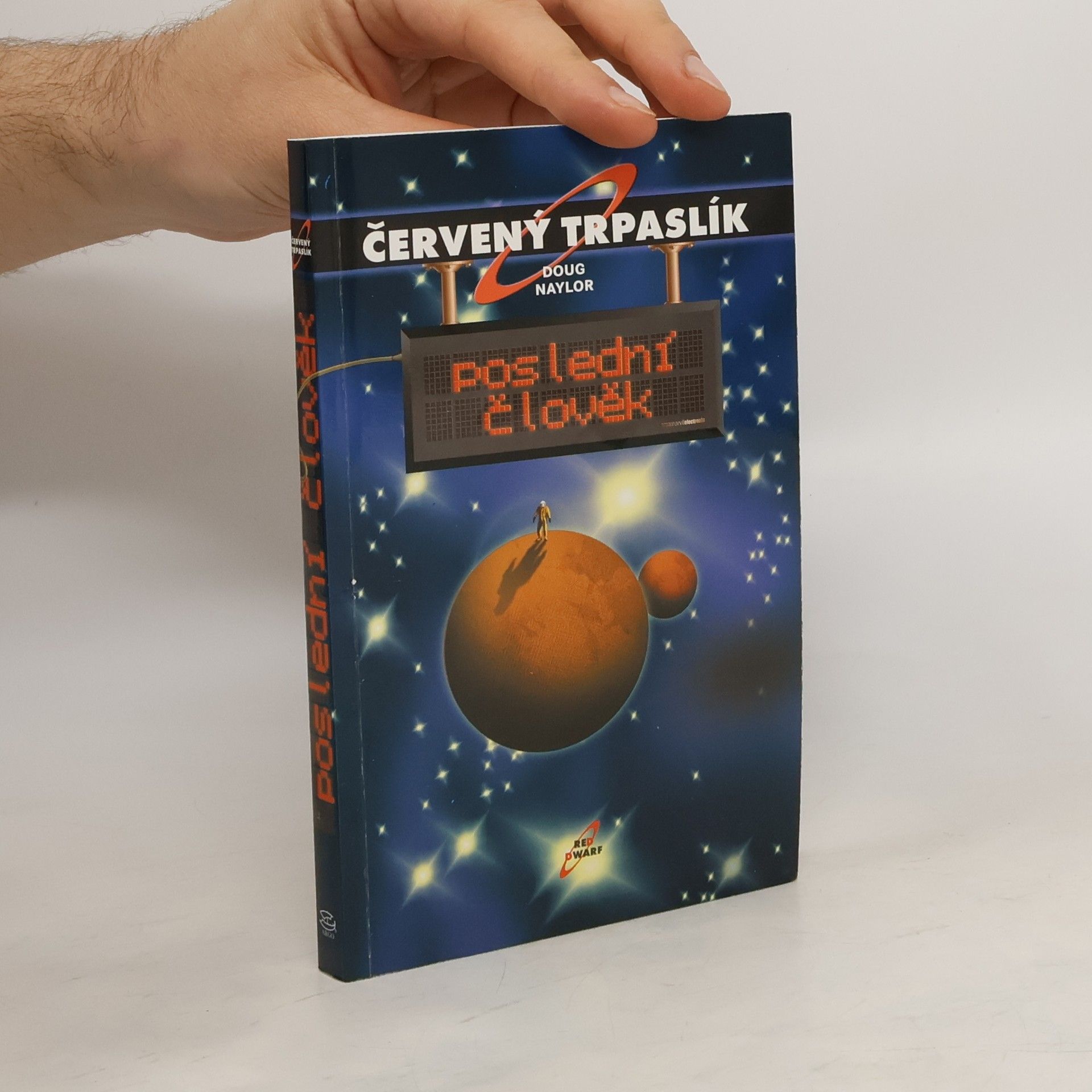 Doug Naylor Poslední člověk. Červený trpaslík