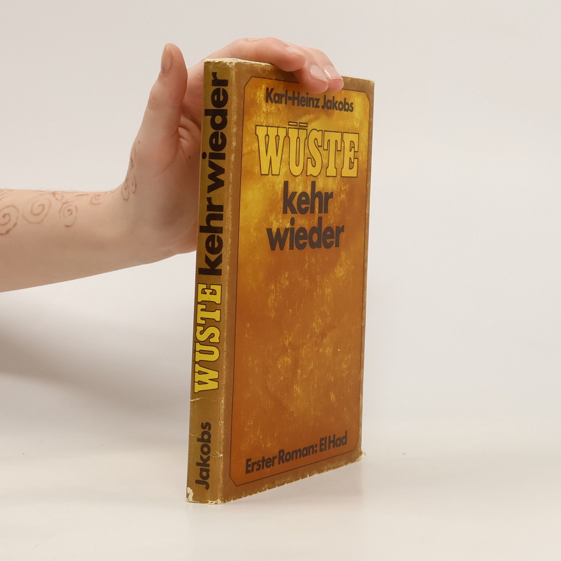 Karl Heinz Jakobs Wüste kehr wieder