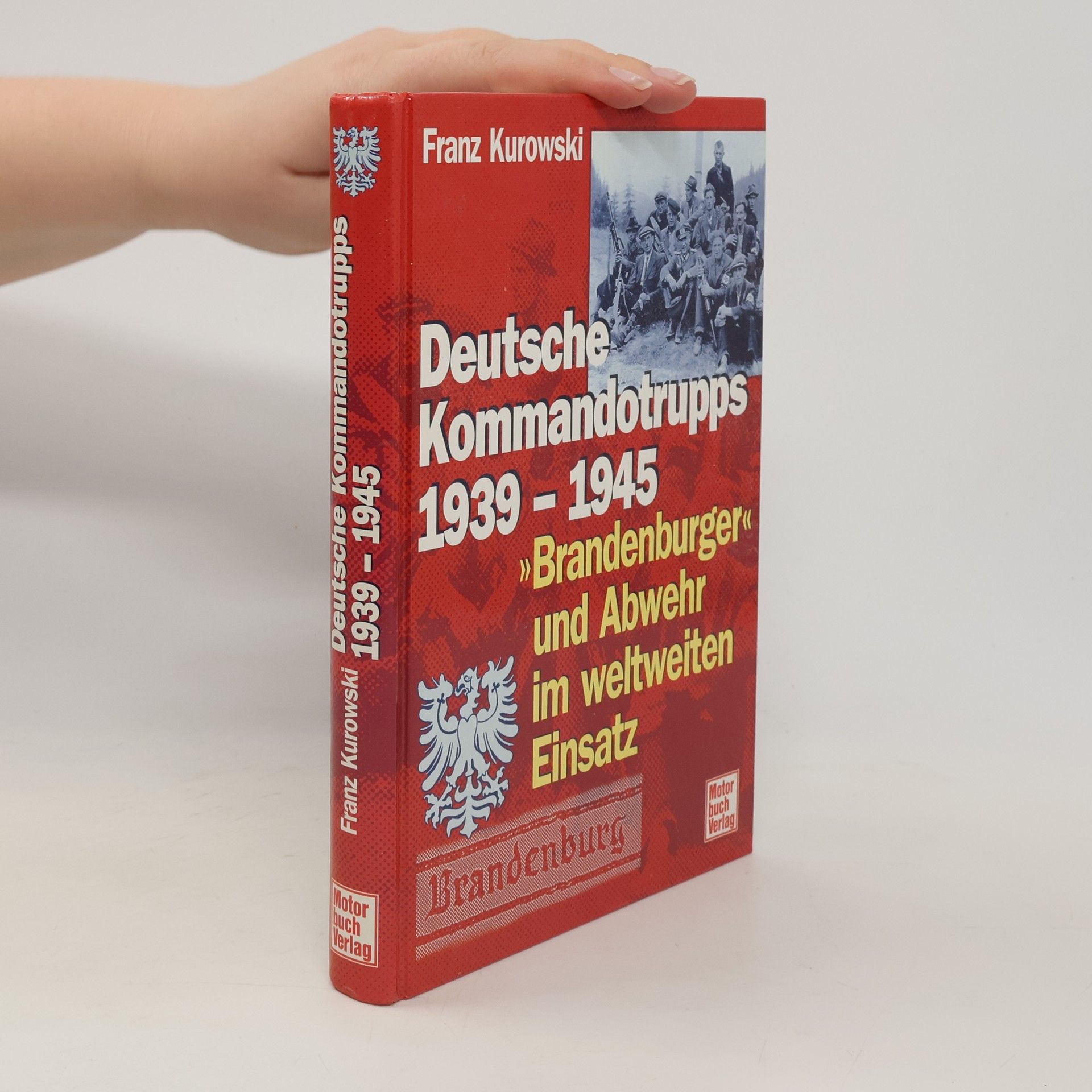 Franz Kurowski Deutsche Kommandotrupps 1939 - 1945 1