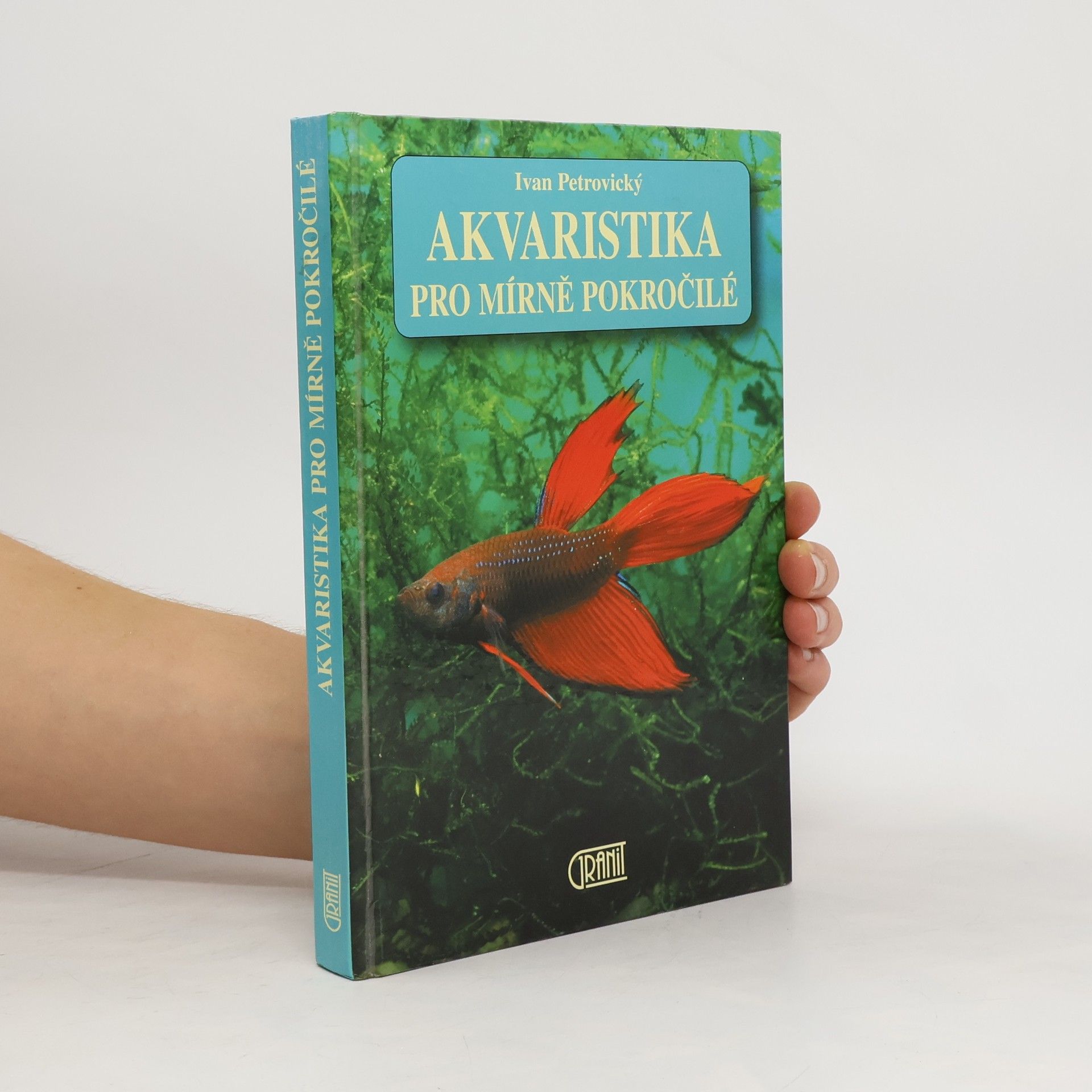 Ivan Petrovický Akvaristika pro mírně pokročilé