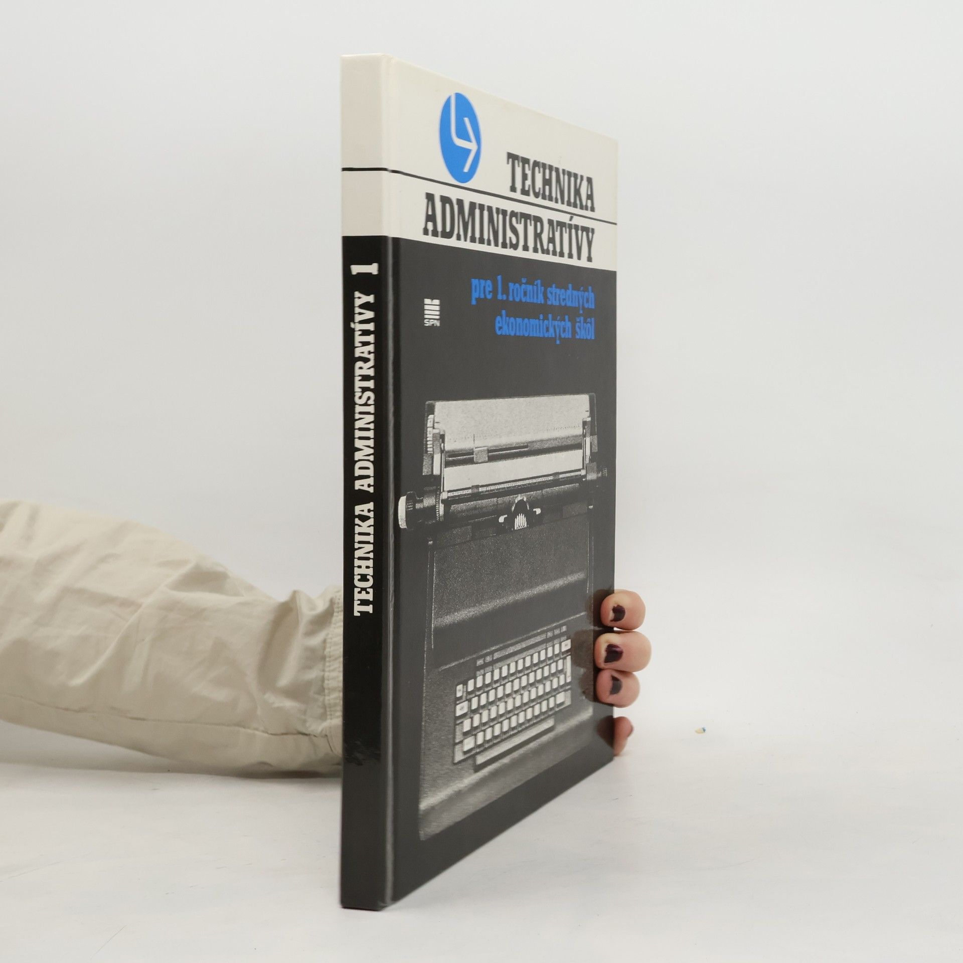 Collectif d'auteurs Technika administratívy pre 1. ročník stredných ekonomických škôl. Díl 1.