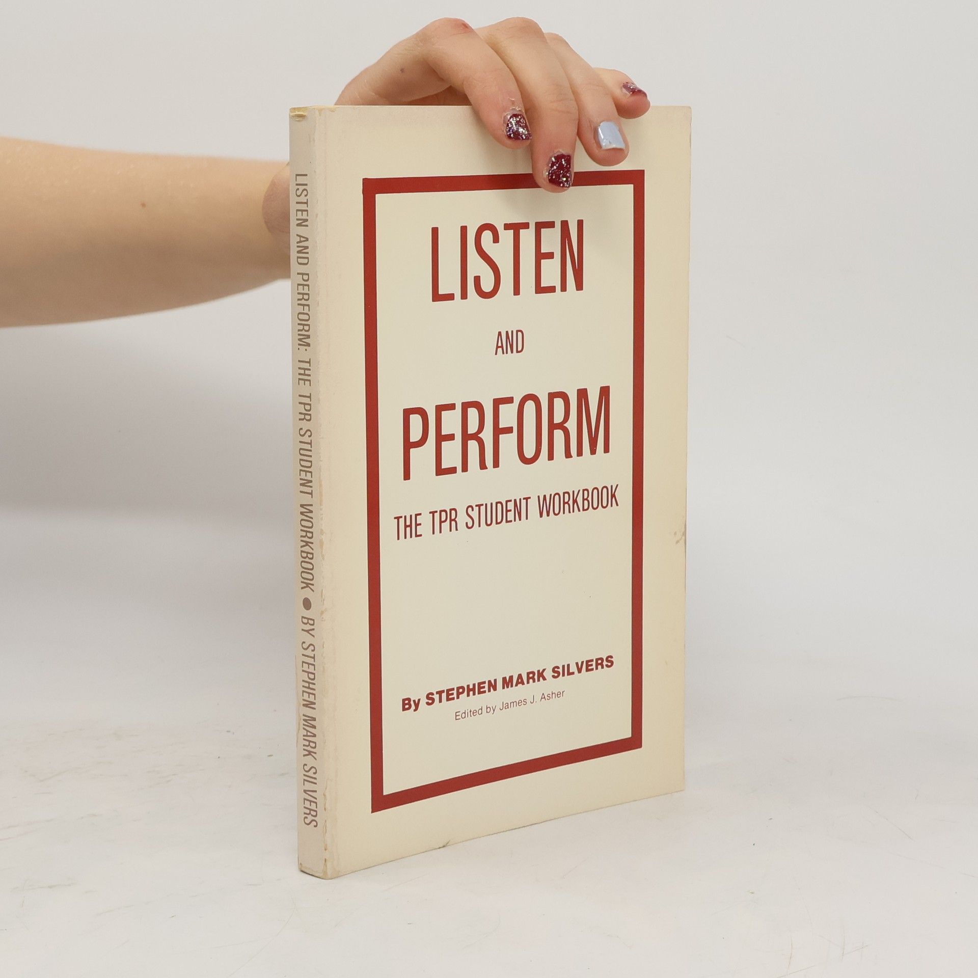 Stephen Mark Silvers Listen & Perform: The TPR Student Book