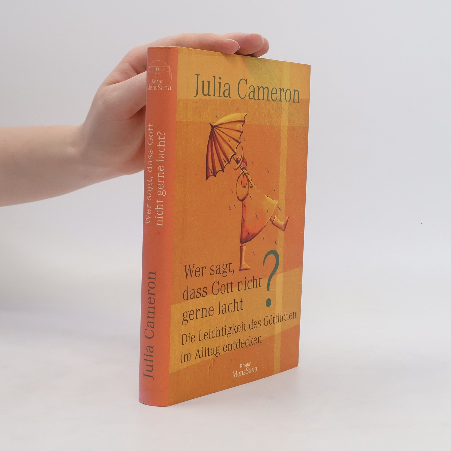 Julia Cameron Wer sagt, dass Gott nicht gerne lacht?