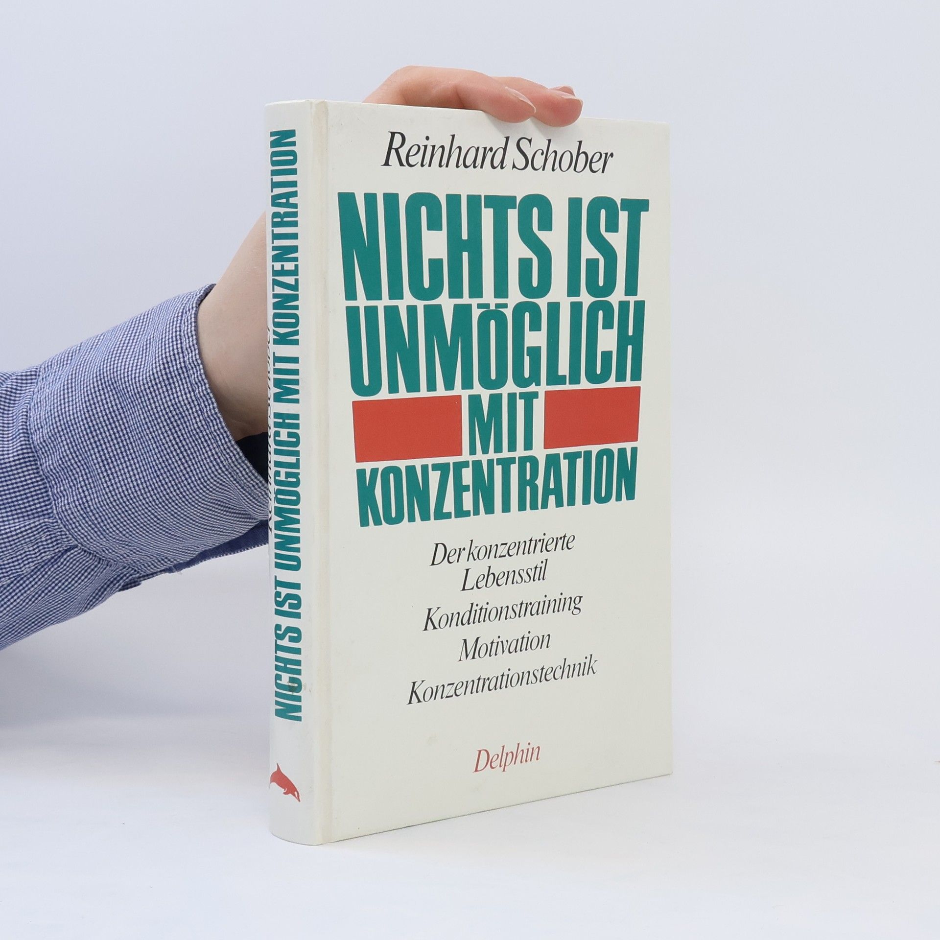 Reinhard Schober Nichts ist unmöglich mit Konzentration