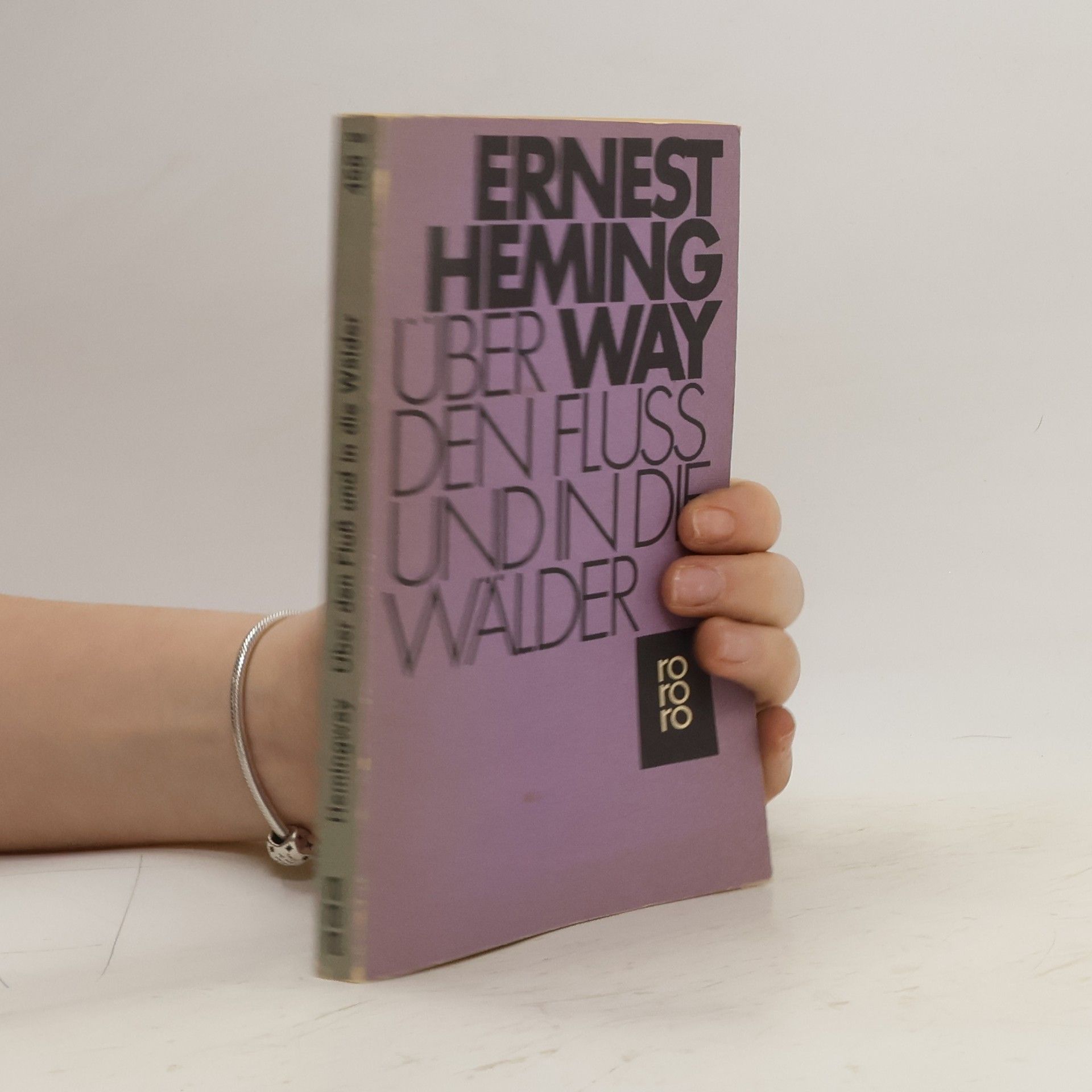 Ernest Hemingway Über den Fluß und in die Wälder