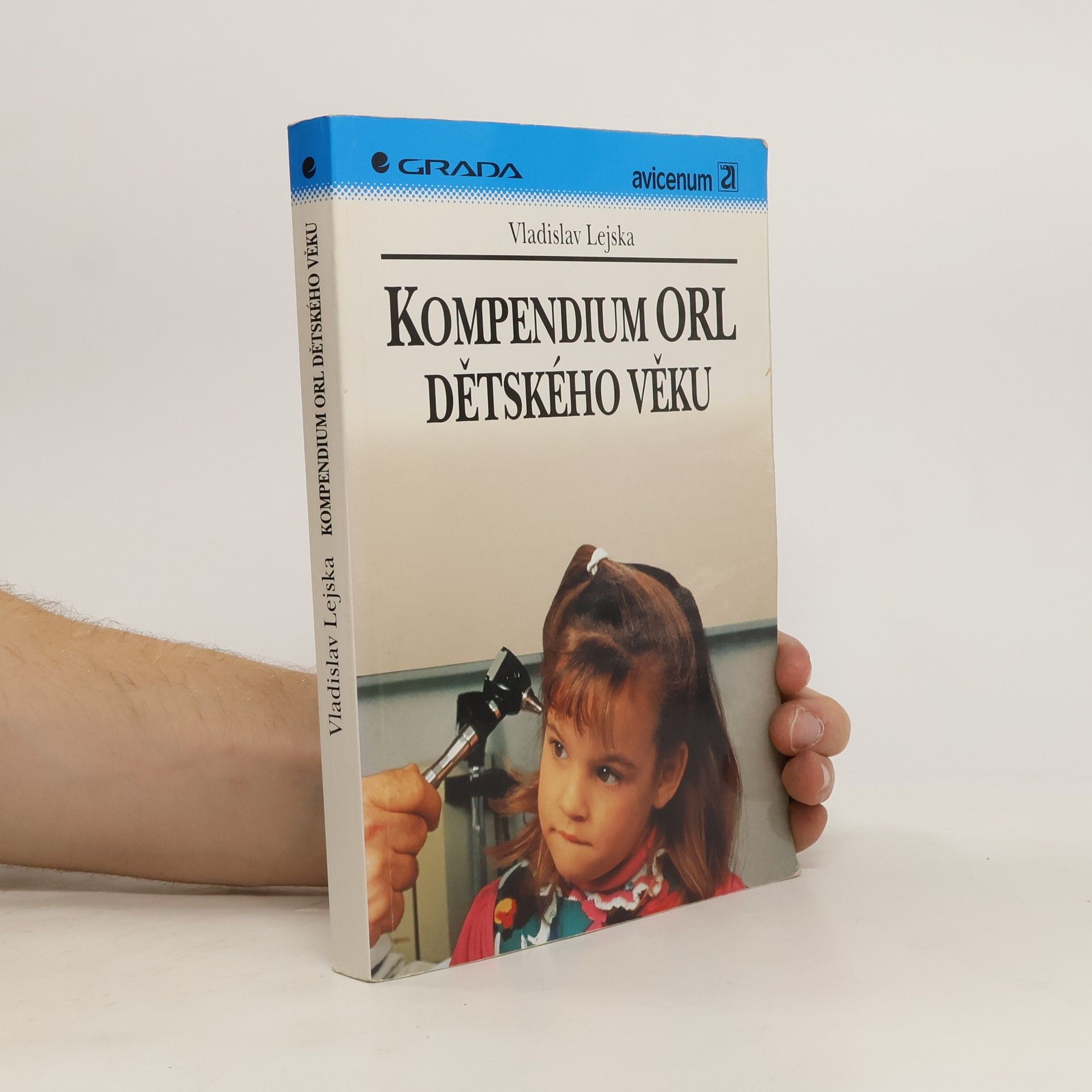 Vladislav Lejska Kompendium ORL dětského věku