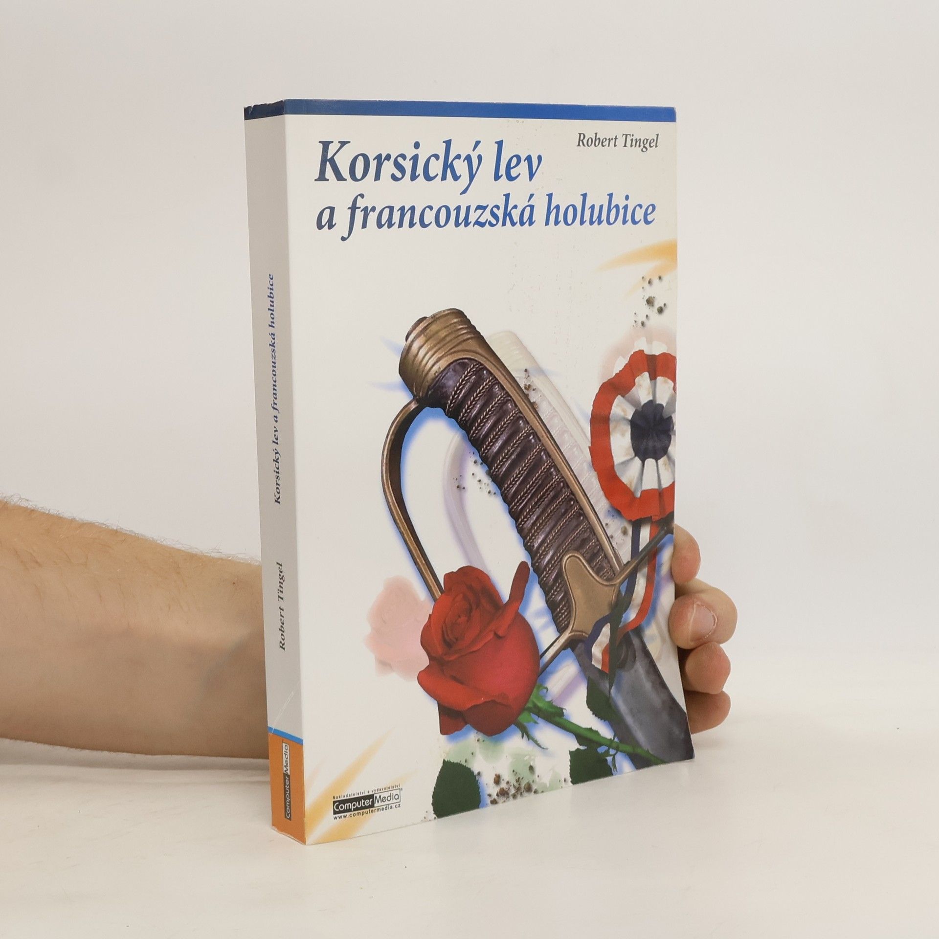 Robert Tingel Korsický lev a francouzská holubice