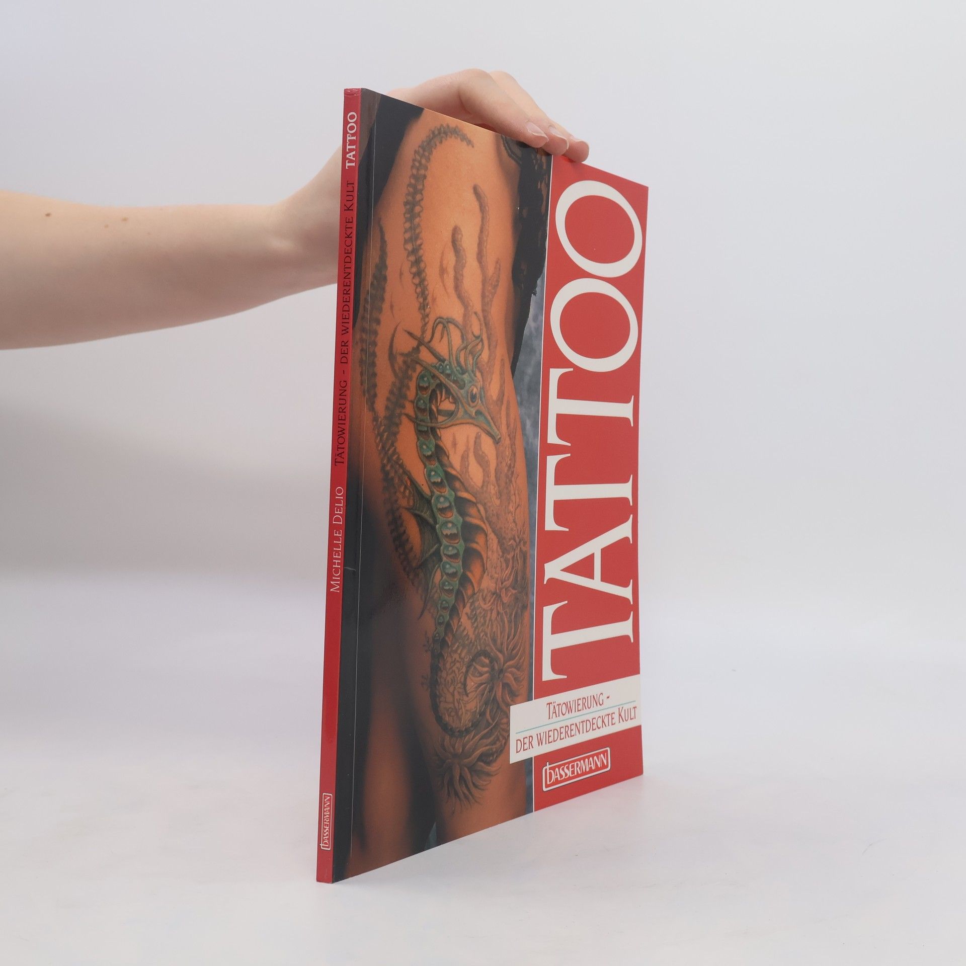 Michelle Delio Tattoo. Tätowierung - Der wiederentdeckte Kult