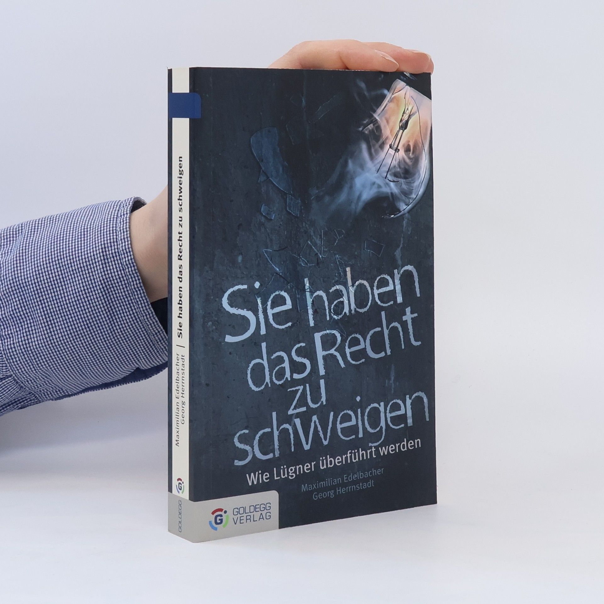 Maximilian Edelbacher Sie haben das Recht zu schweigen