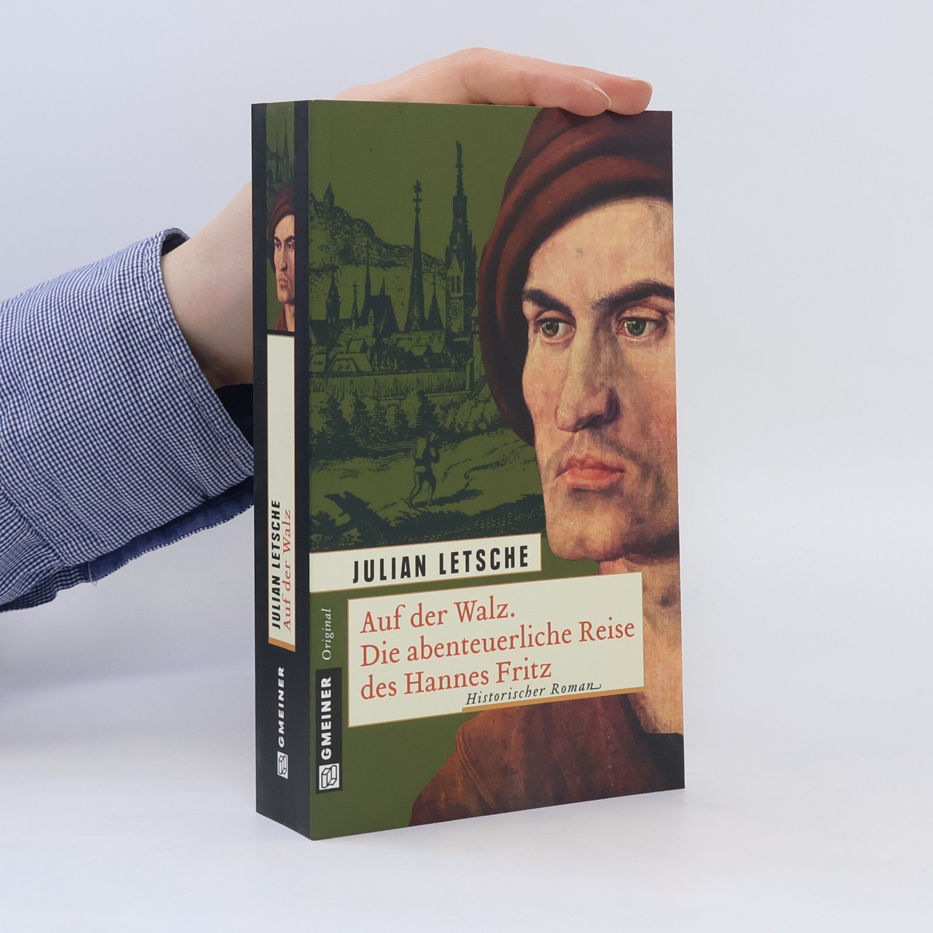 Julian Letsche Auf der Walz. Die abenteuerliche Reise des Hannes Fritz