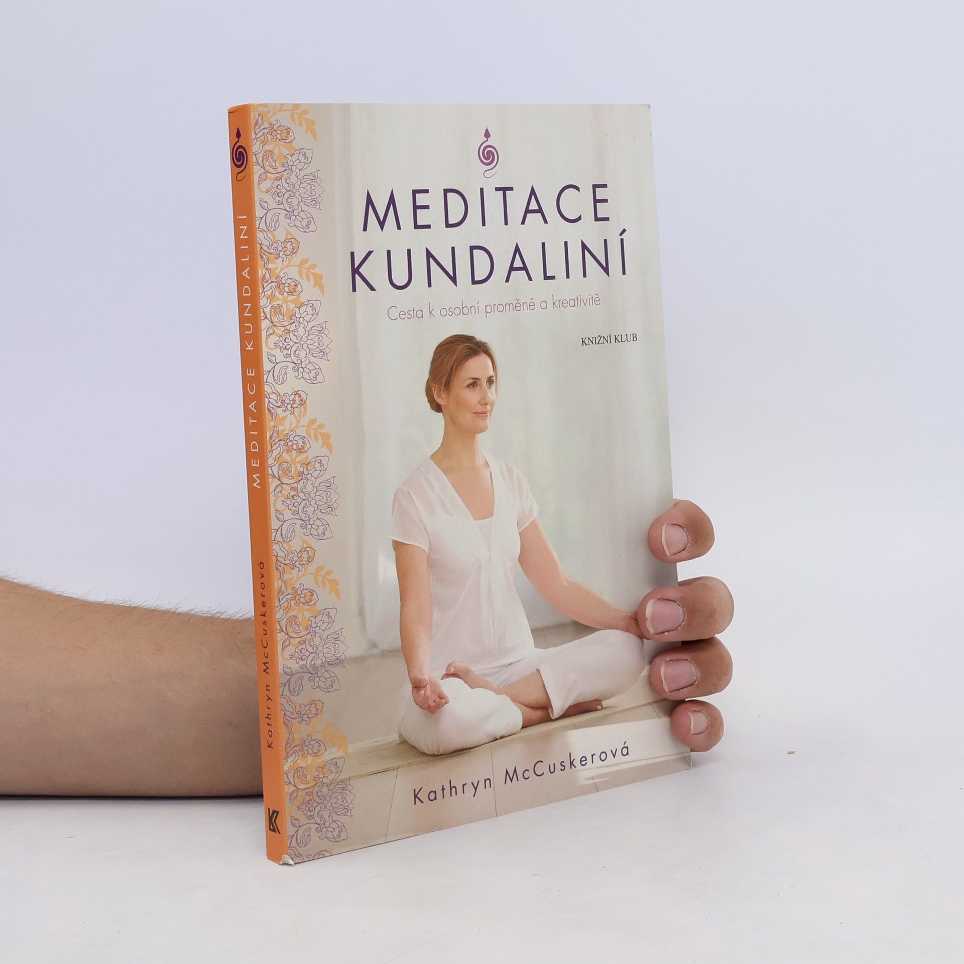 Kathryn McCusker Meditace kundaliní : cesta k osobní proměně a kreativitě