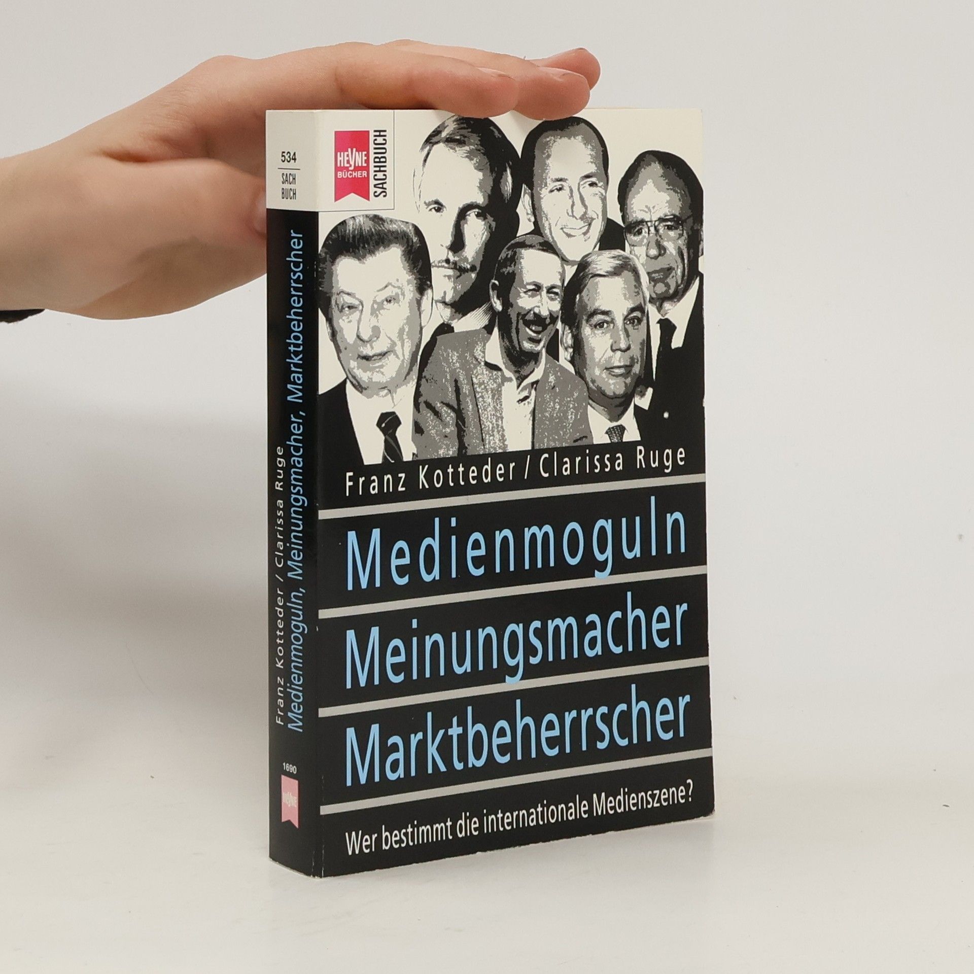 Franz Kotteder Medienmoguln, Meinungsmacher, Marktbeherrscher
