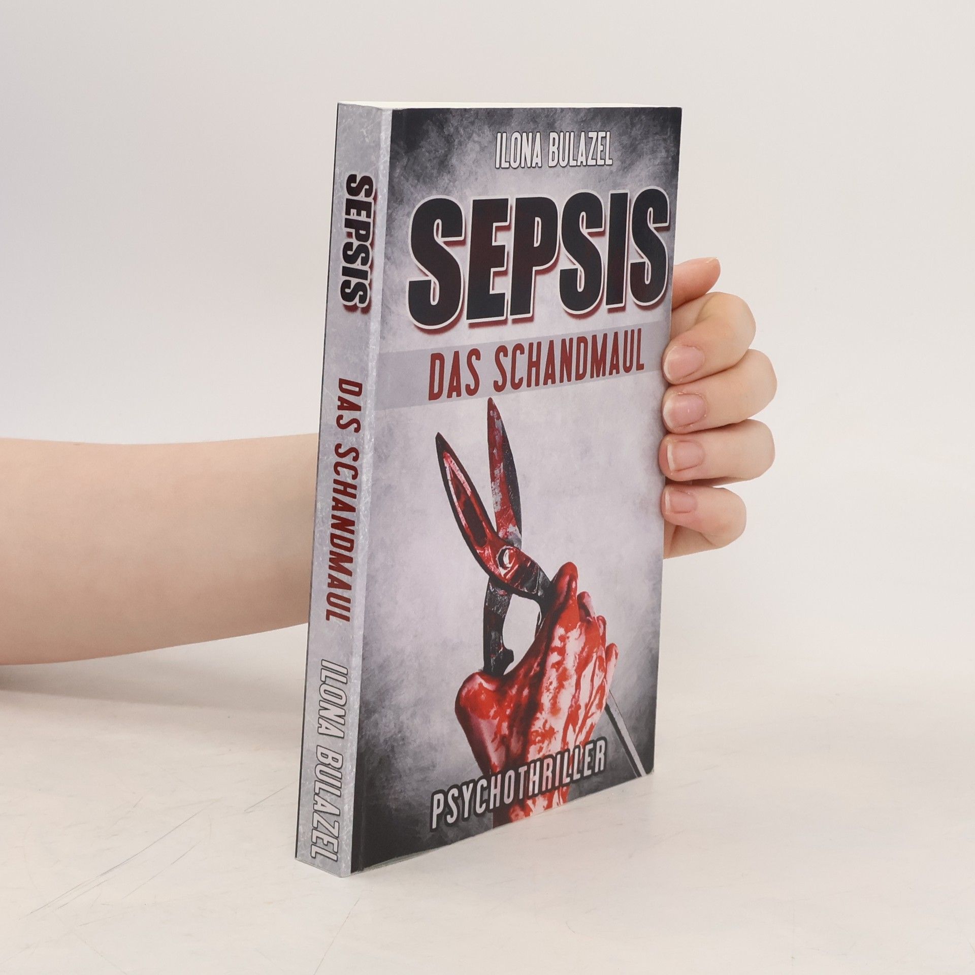 Ilona Bulazel Sepsis. Das Schandmaul