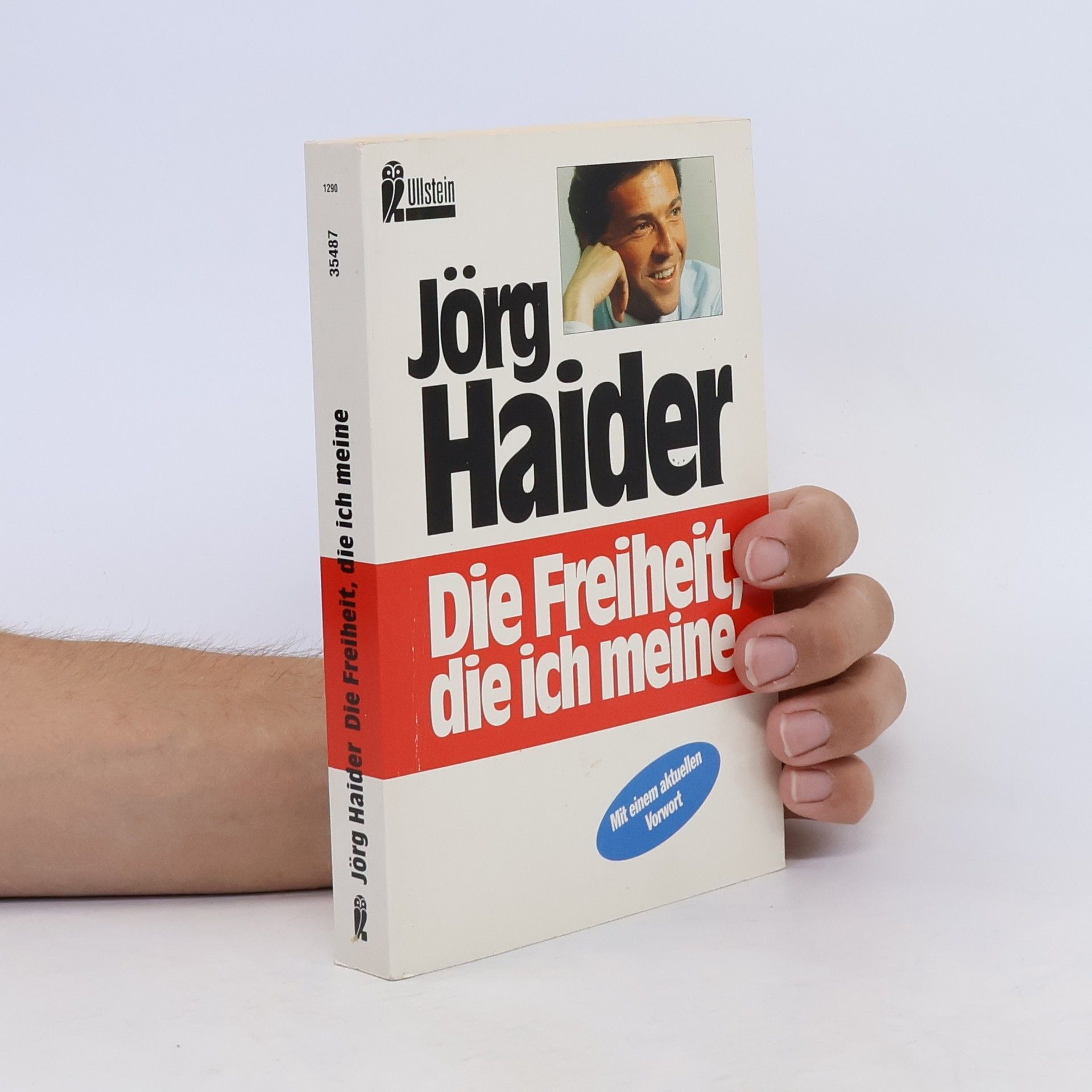 Jörg Haider Die Freiheit, die ich meine