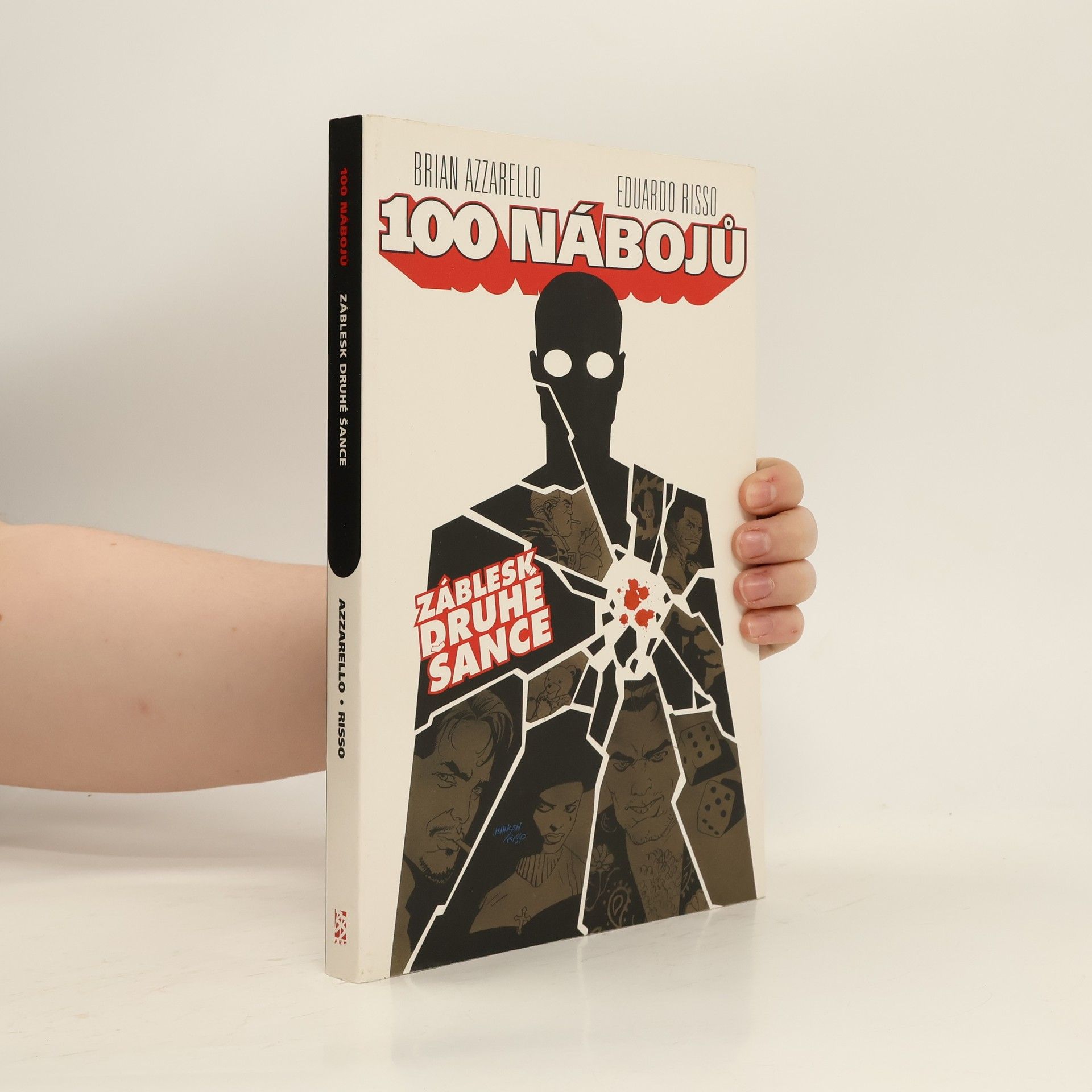 Brian Azzarello 100 nábojů. Záblesk druhé šance
