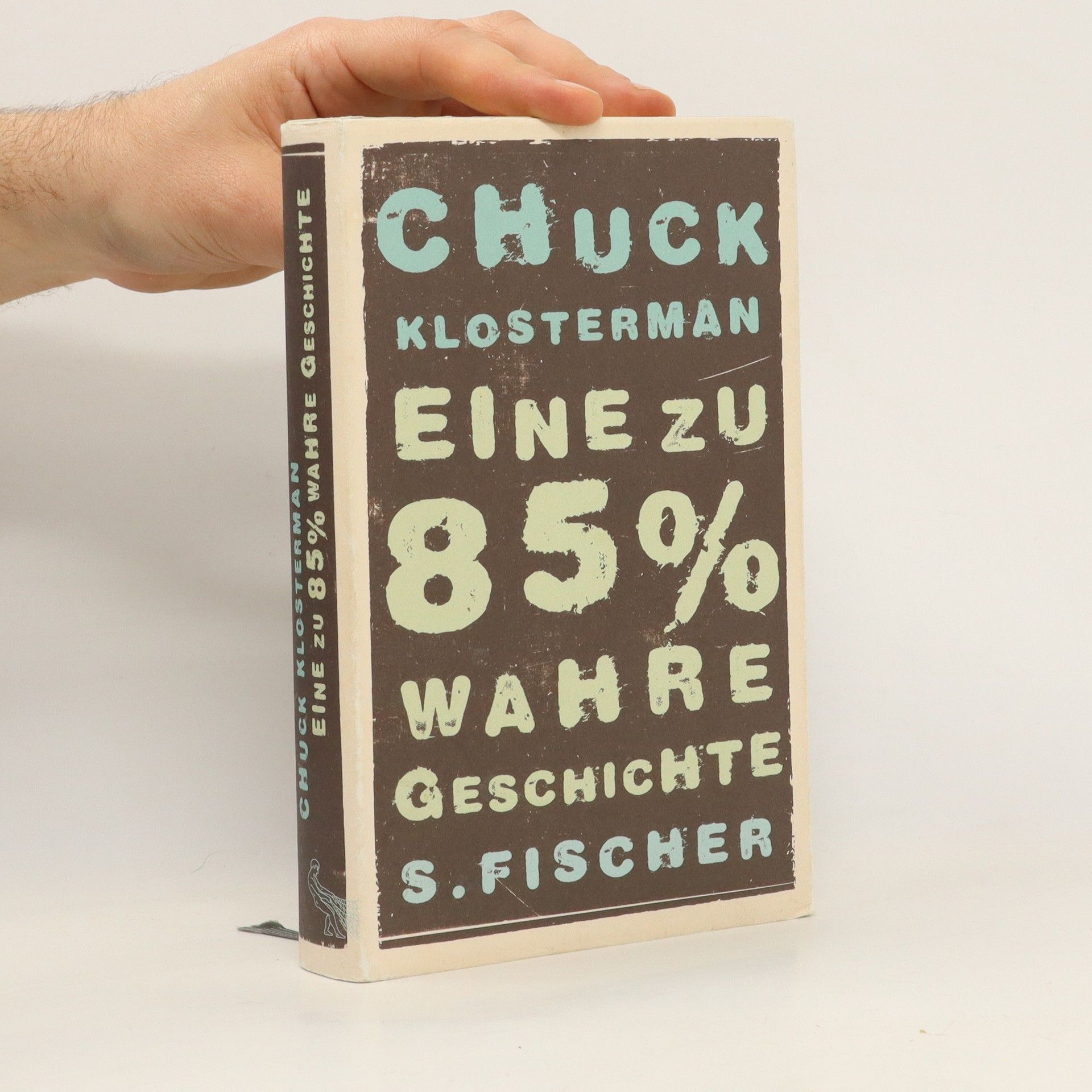 Chuck Klosterman Eine zu 85% wahre Geschichte