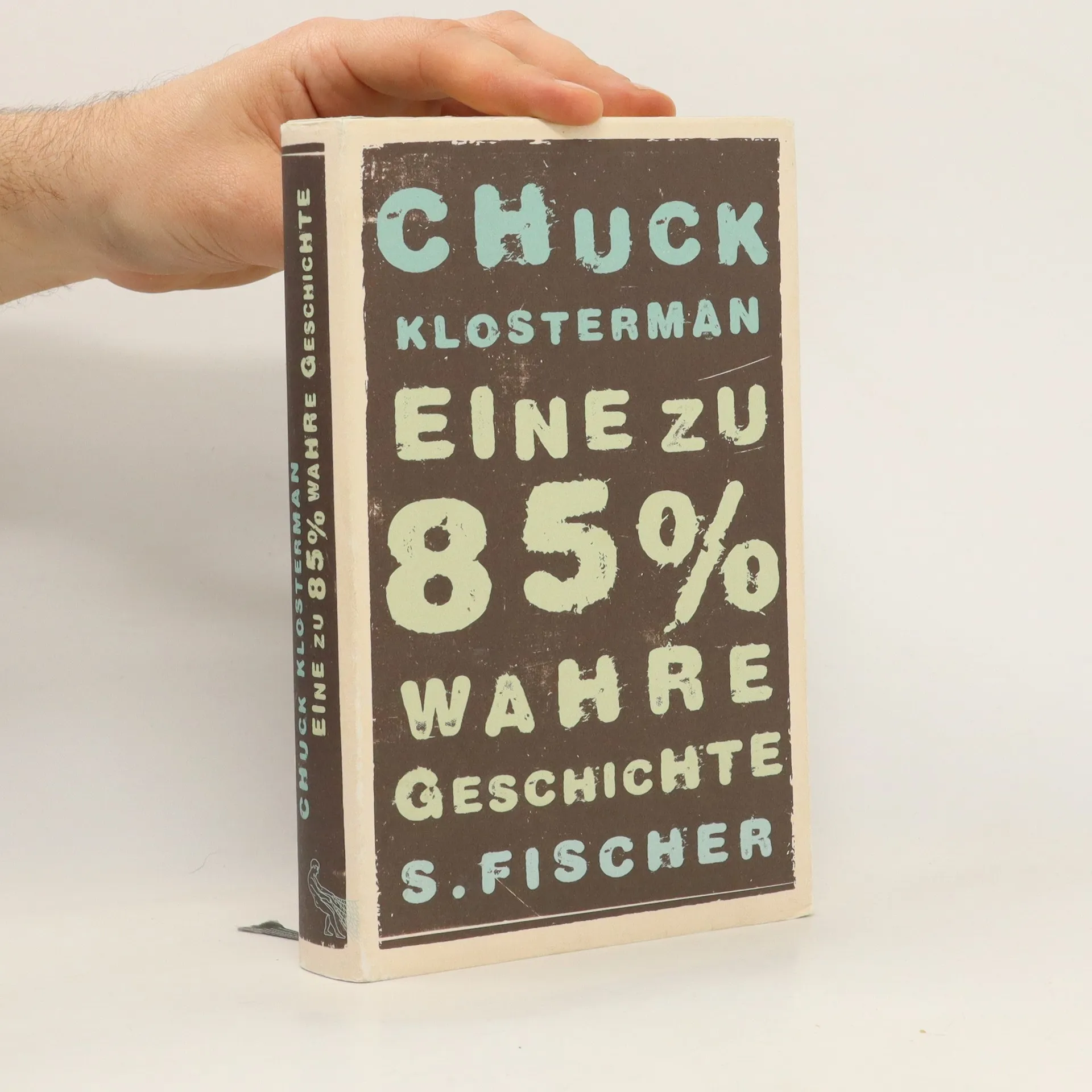 Eine zu 85% wahre Geschichte | Kniha | pevná | Chuck Klosterman | DE