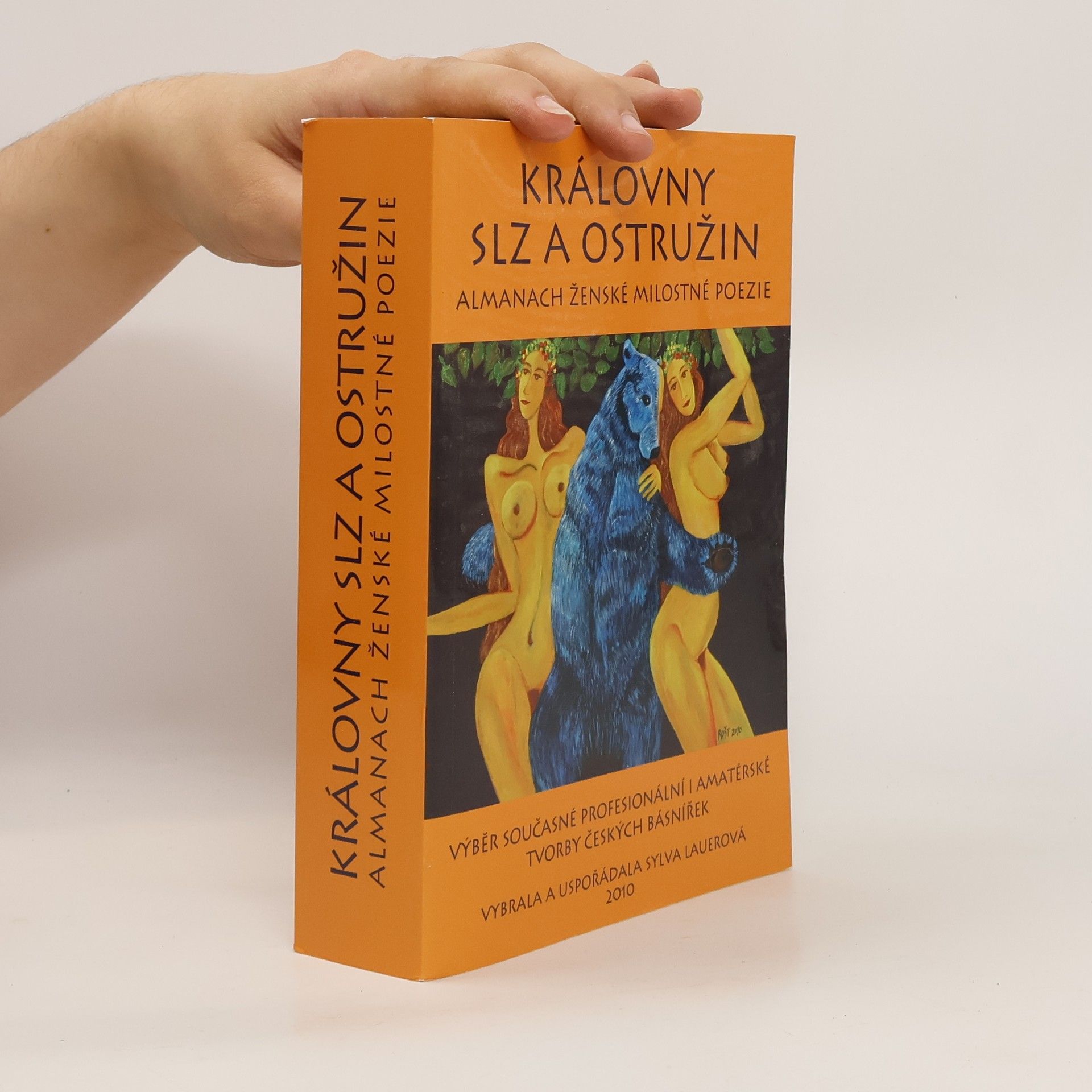 Sylva Lauerová Královny slz a ostružin: almanach ženské milostné poezie