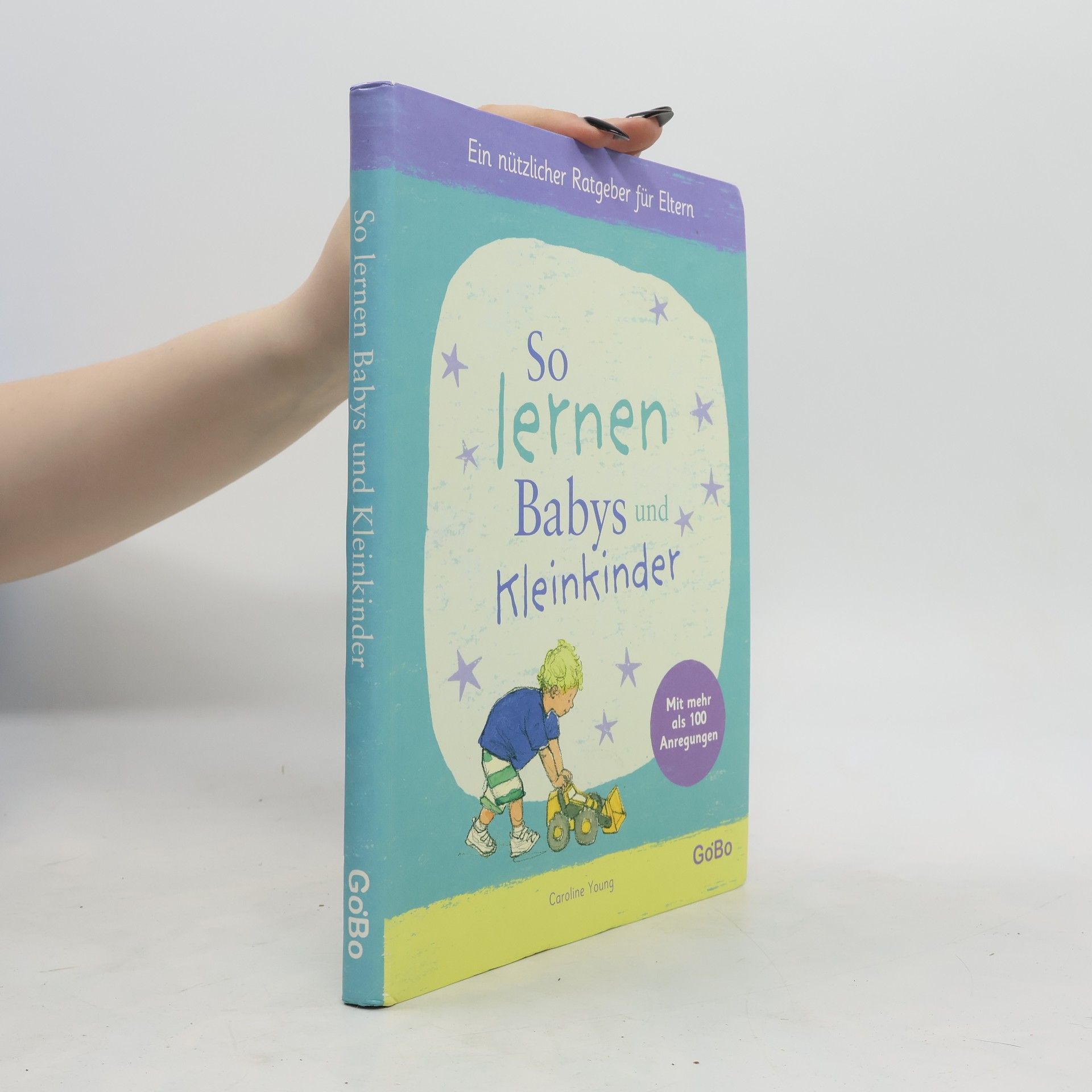Caroline Young So lernen Babys und Kleinkinder