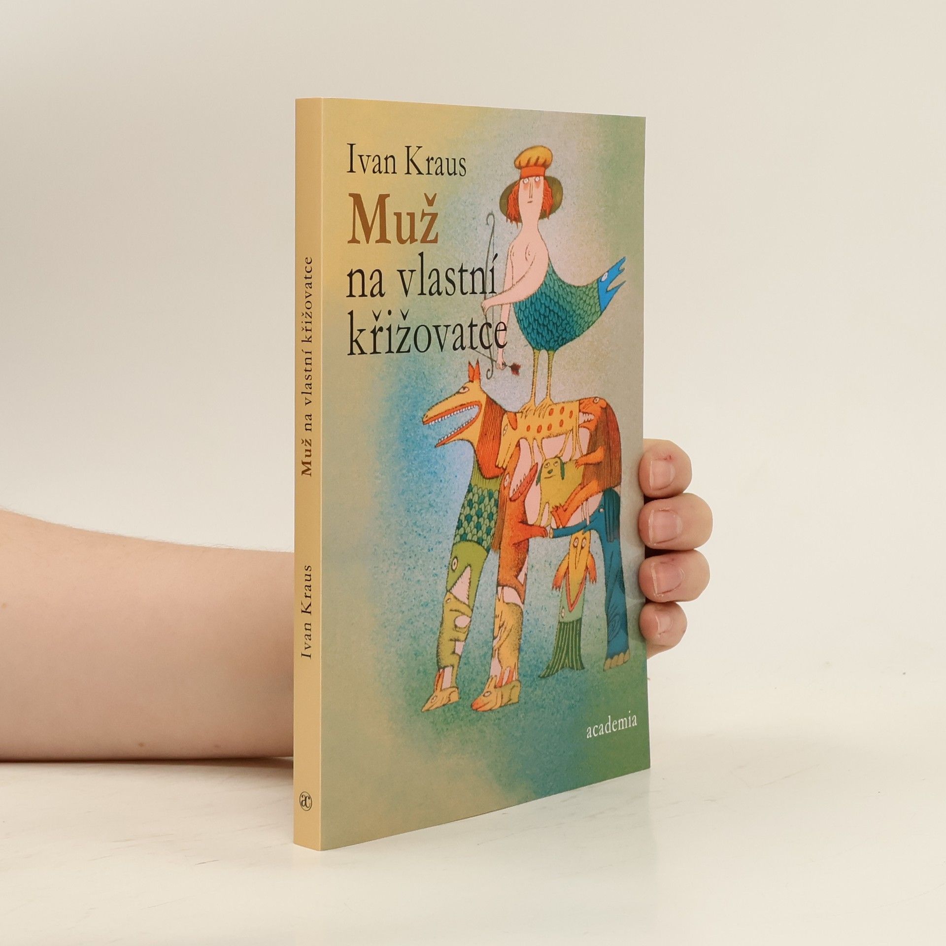 Ivan Kraus Muž na vlastní křižovatce