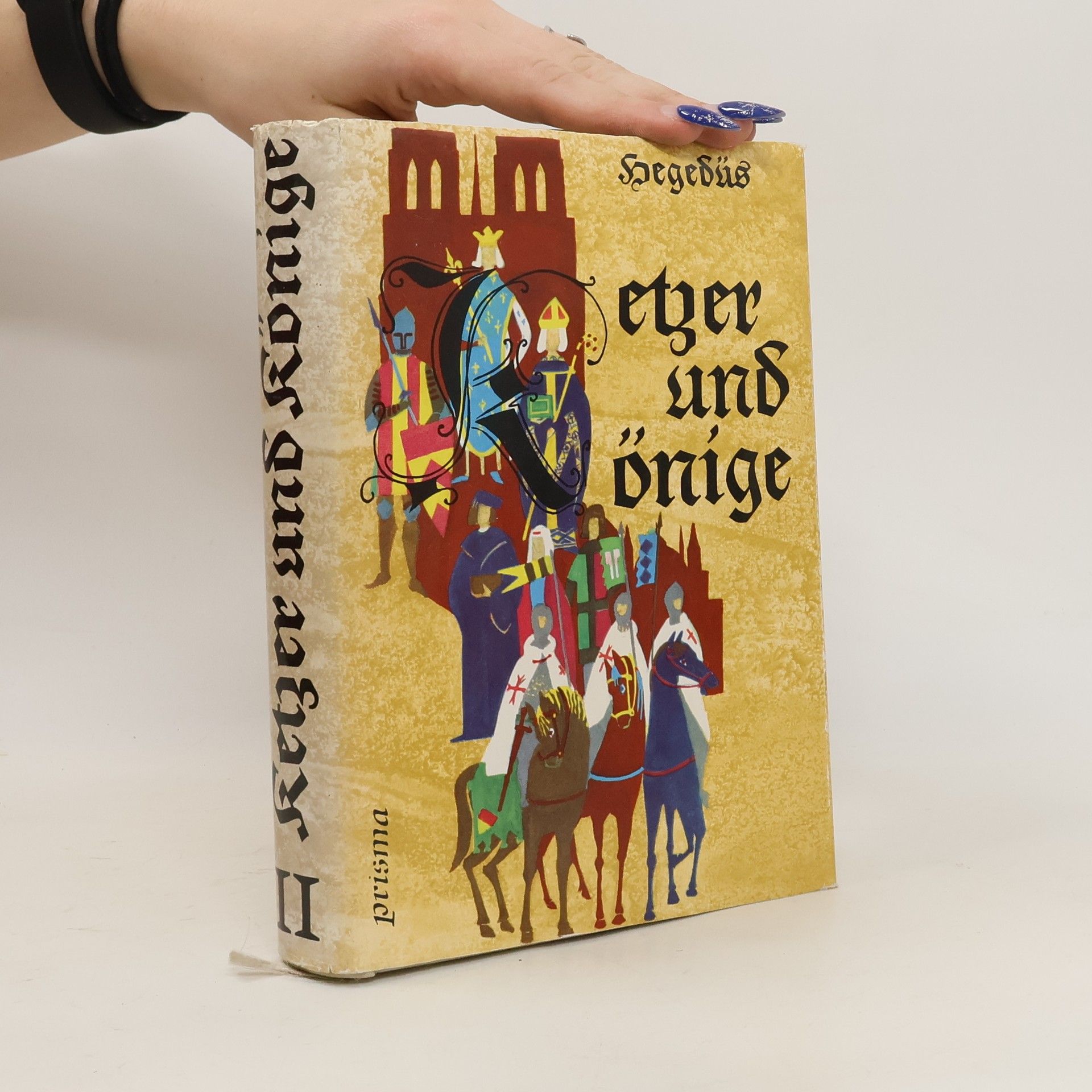 Géza Hegedüs Ketzer und Könige II.