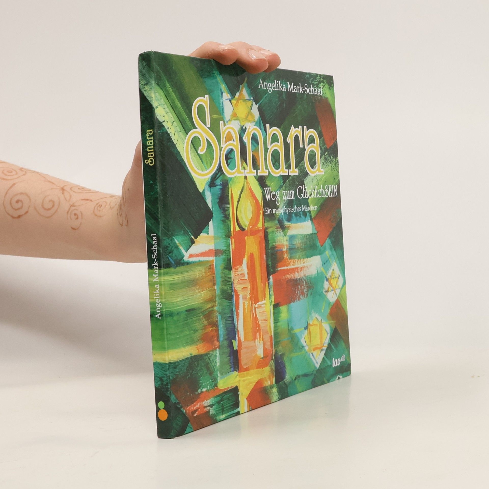 Angelika Mark-Schaal Sanara. Weg zum GlücklichSEIN