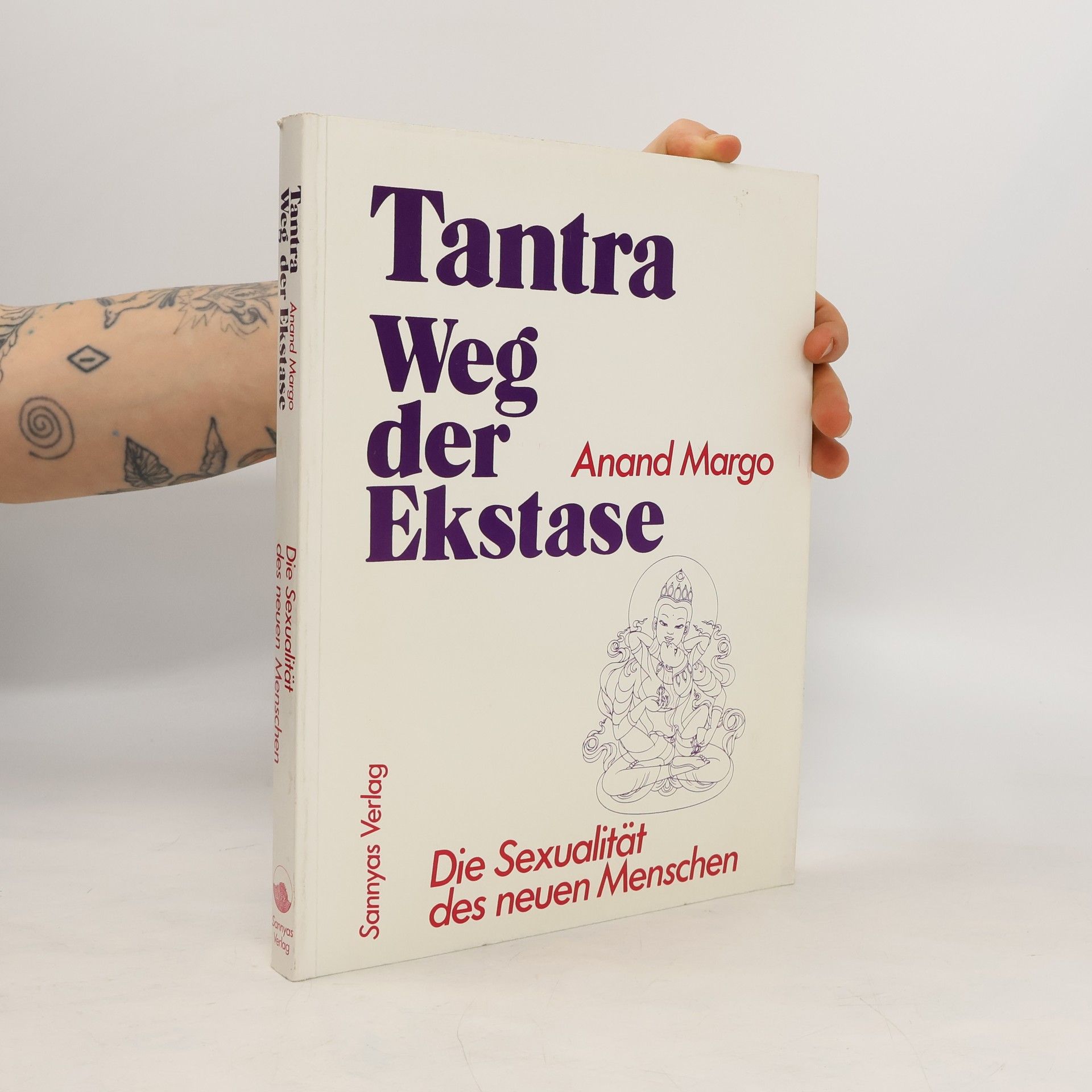 Margot Anand Tantra. Weg der Ekstase