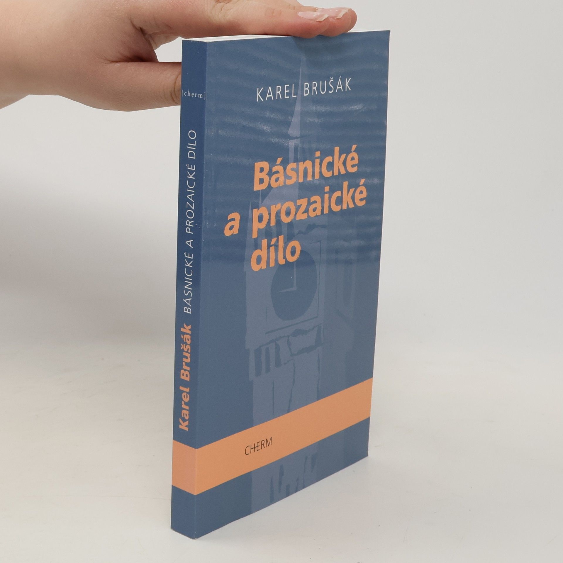Karel Brušák Básnické a prozaické dílo