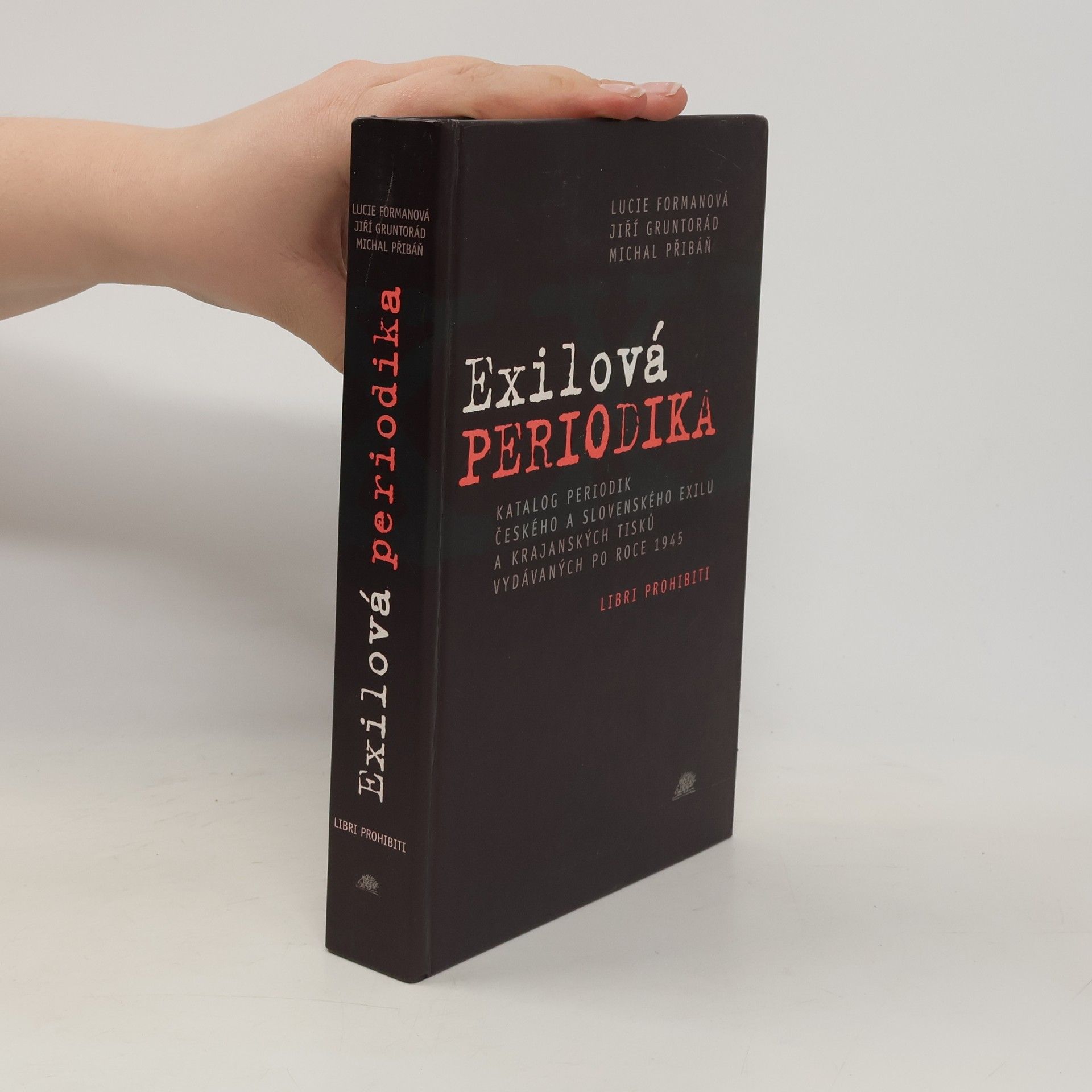 Lucie Formanová Exilová periodika : katalog periodik českého a slovenského exilu a krajanských tisků vydávaných po roce 1945