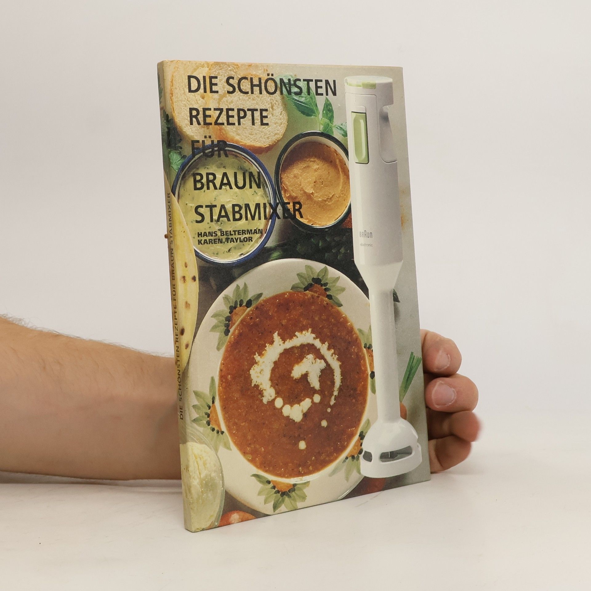 Hans Belterman Die schönsten Rezepte für Braun Stabmixer