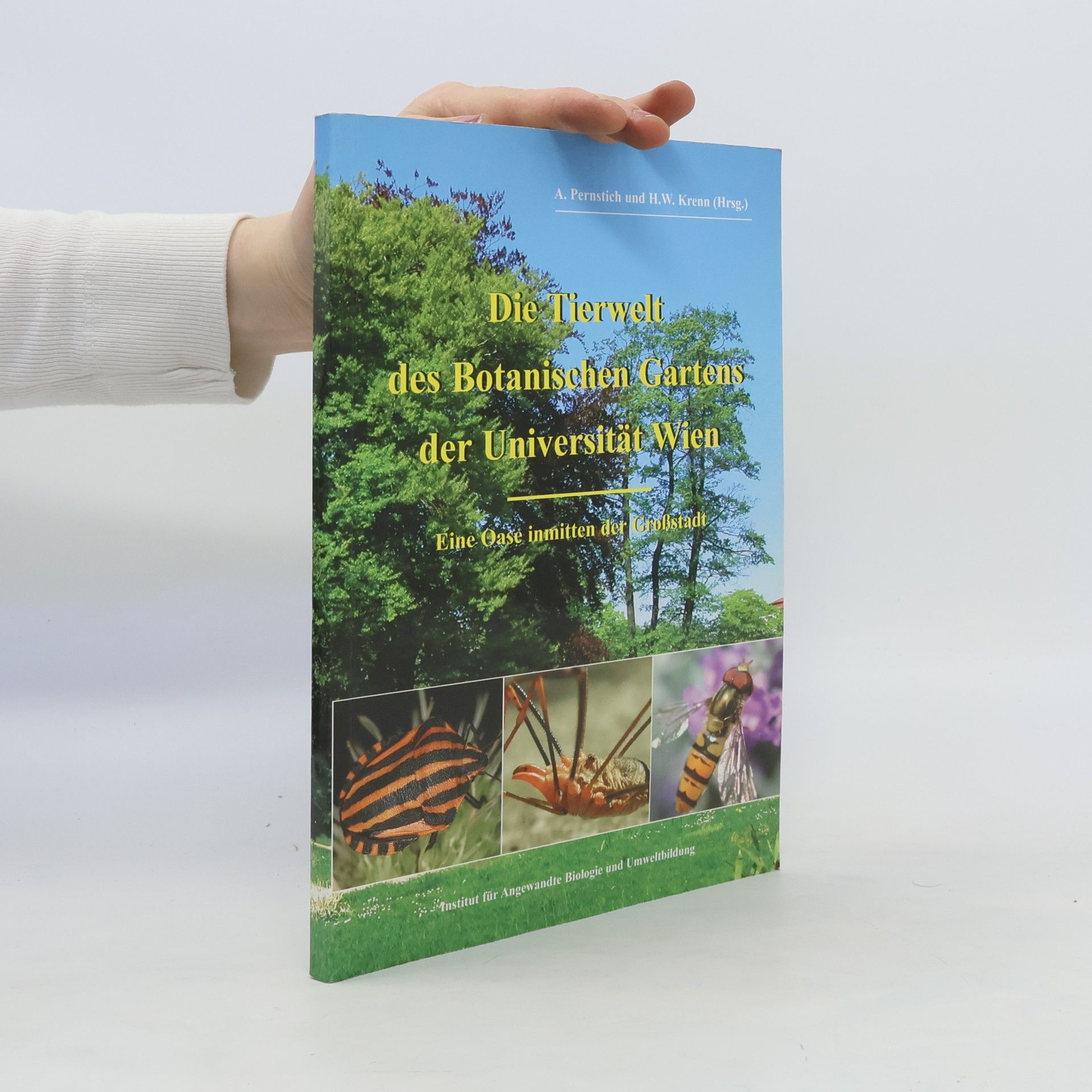 Alexander Pernstich Die Tierwelt des Botanischen Gartens der Universität Wien
