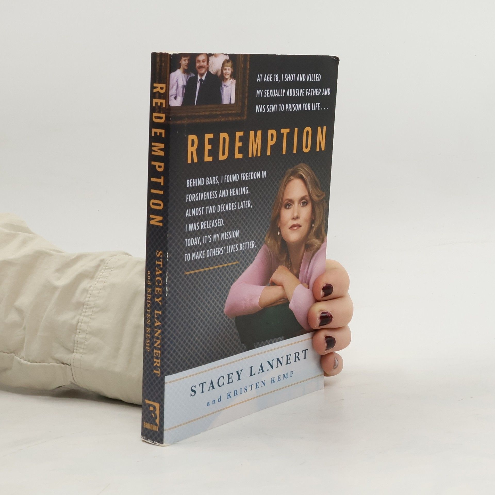 Stacey Lannert Redemption: A Story of Sisterhood, Survival, and Finding Freedom Behind Bars