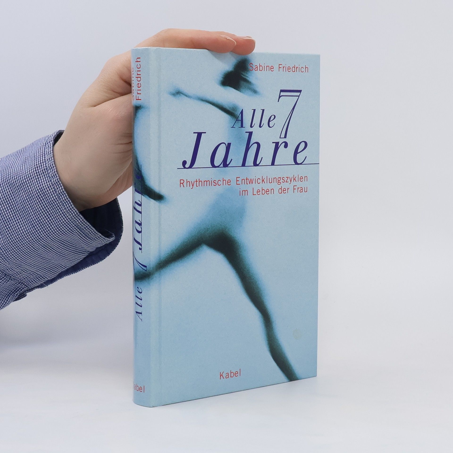Sabine Friedrich Alle 7 Jahre