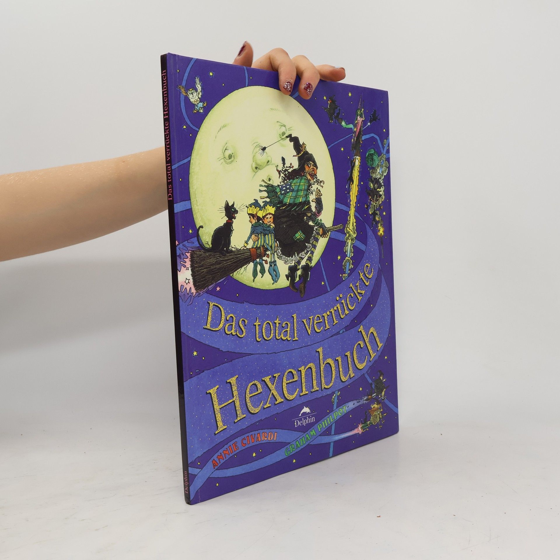 Annie Civardi Das total verrückte Hexenbuch