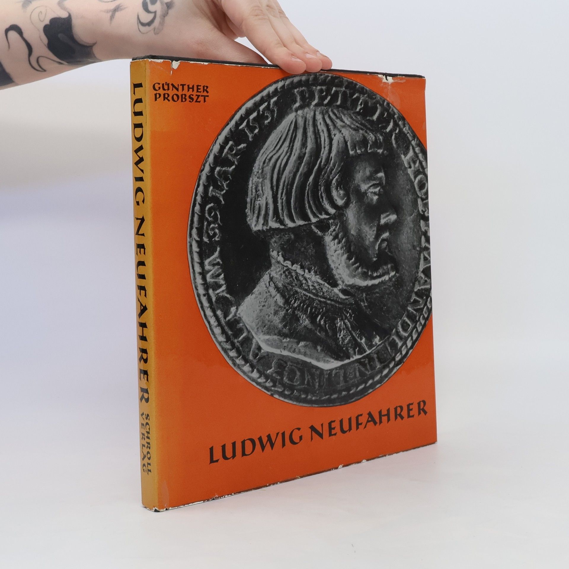Günther von Probszt Ludwig Neufahrer : ein linzer Medailleur des 16. Jahrhunderts