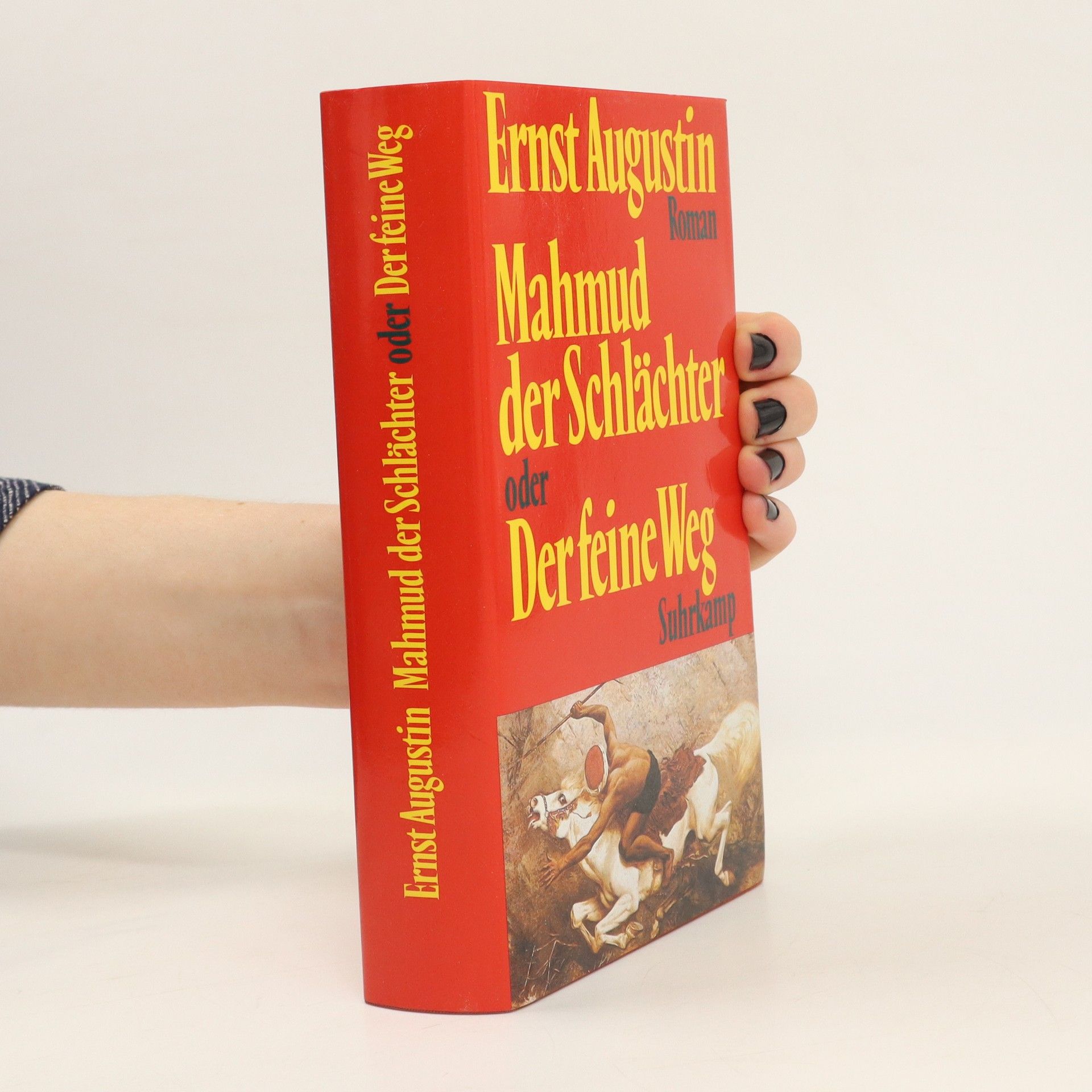 Ernst Augustin Mahmud der Schlächter oder der feine Weg