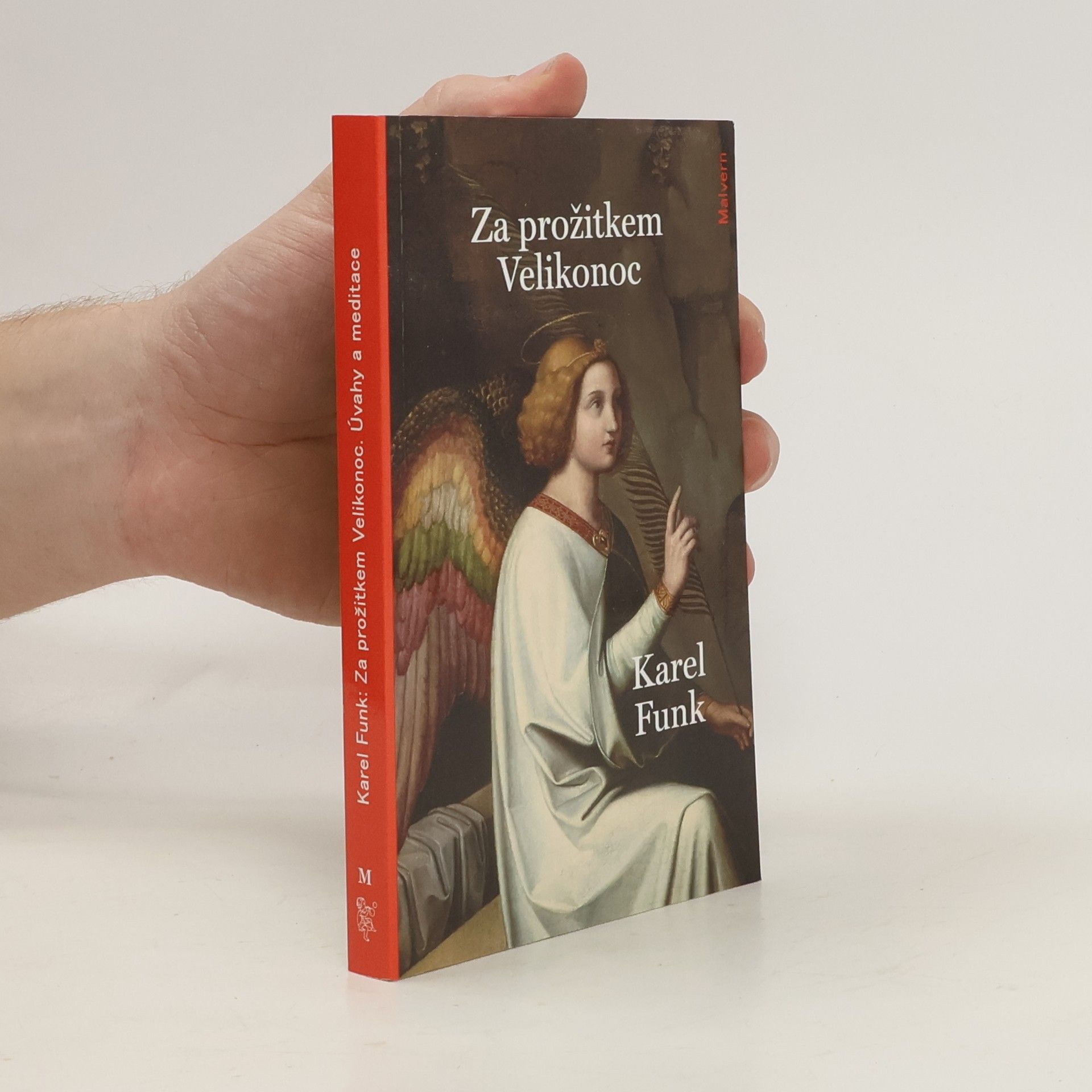 Karel Funk Za prožitkem Velikonoc - Velikonoční úvahy a meditace