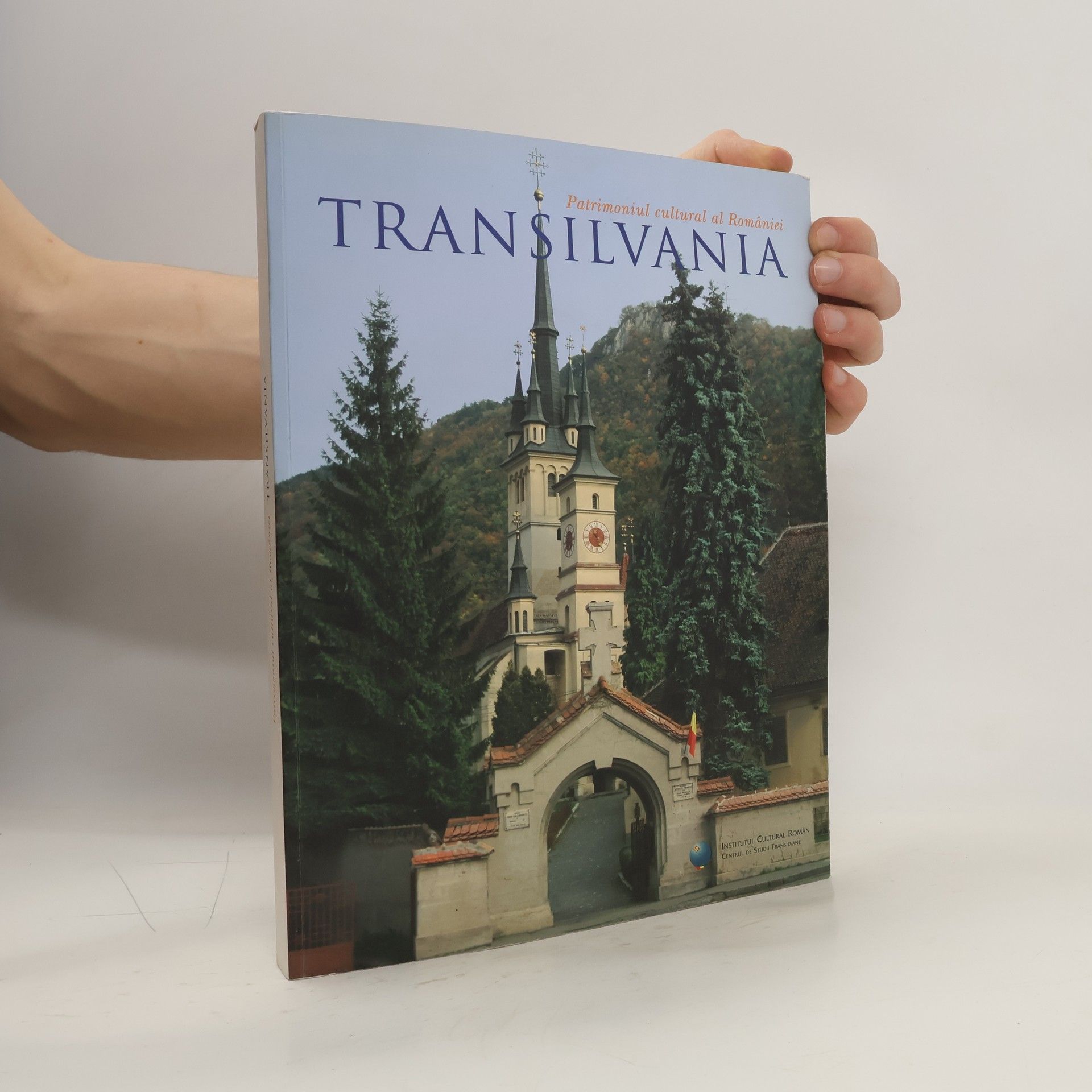 Ivan Pop Patrimoniul cultural al României. Transilvania