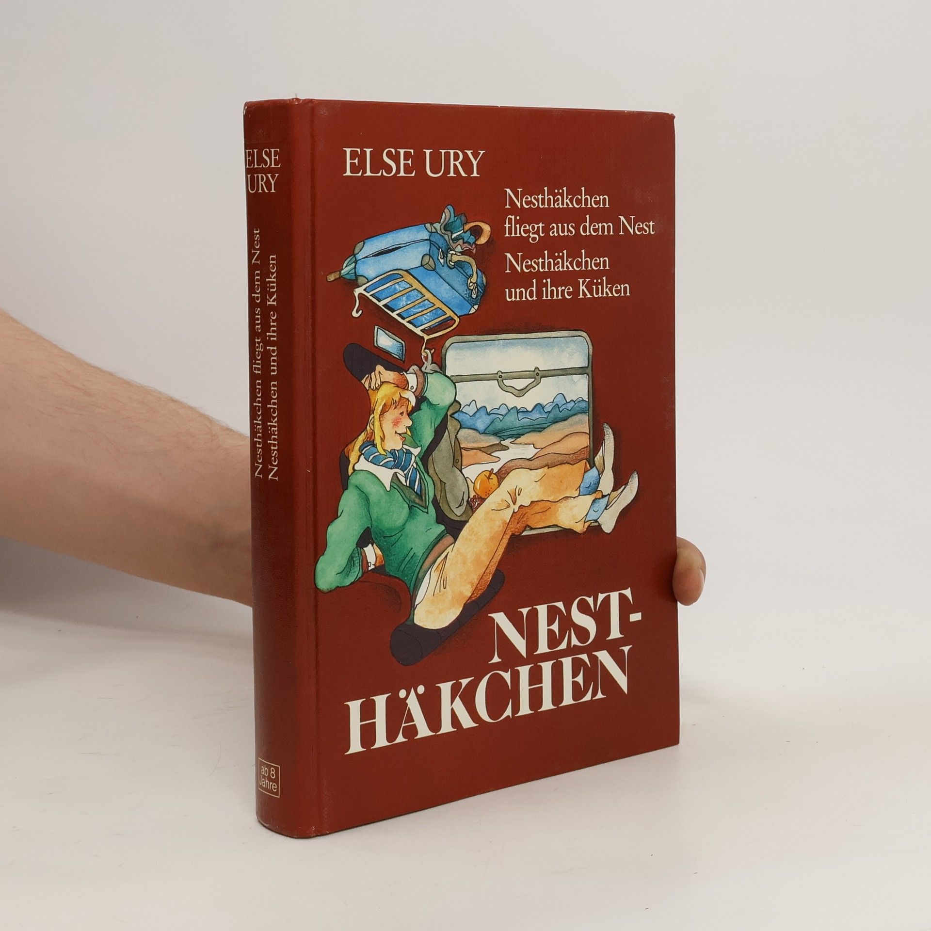 Else Ury Nesthäkchen fliegt aus dem Nest/Nesthäkchen und ihre Küken