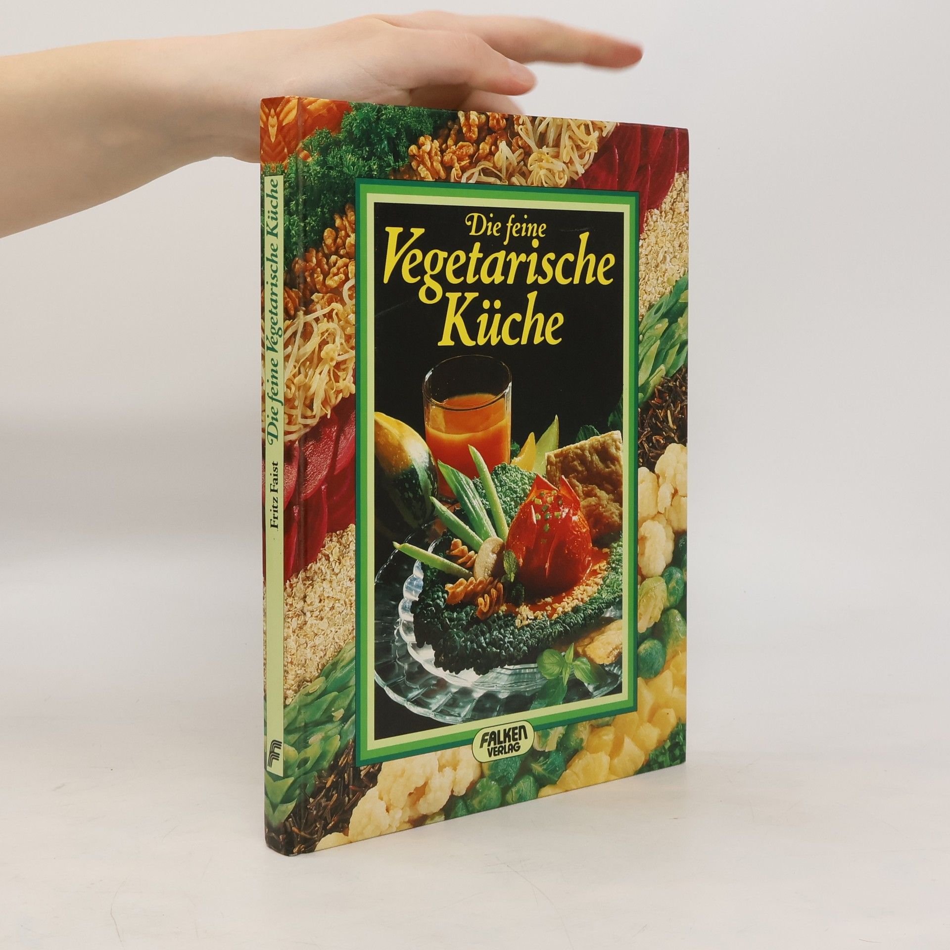 Fritz Faist Die feine vegetarische Küche