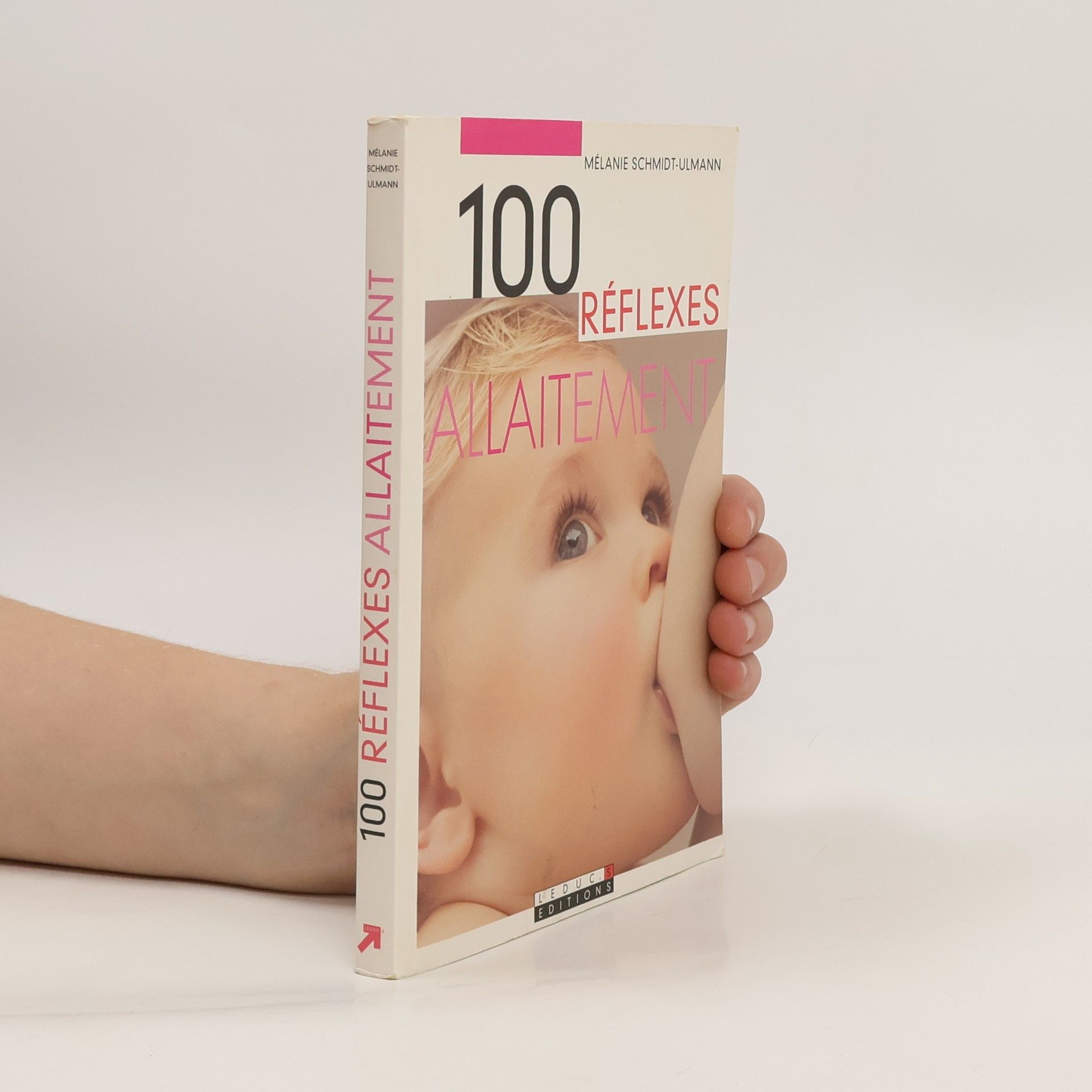 Mélanie Schmidt-Ulmann 100 réflexes allaitement