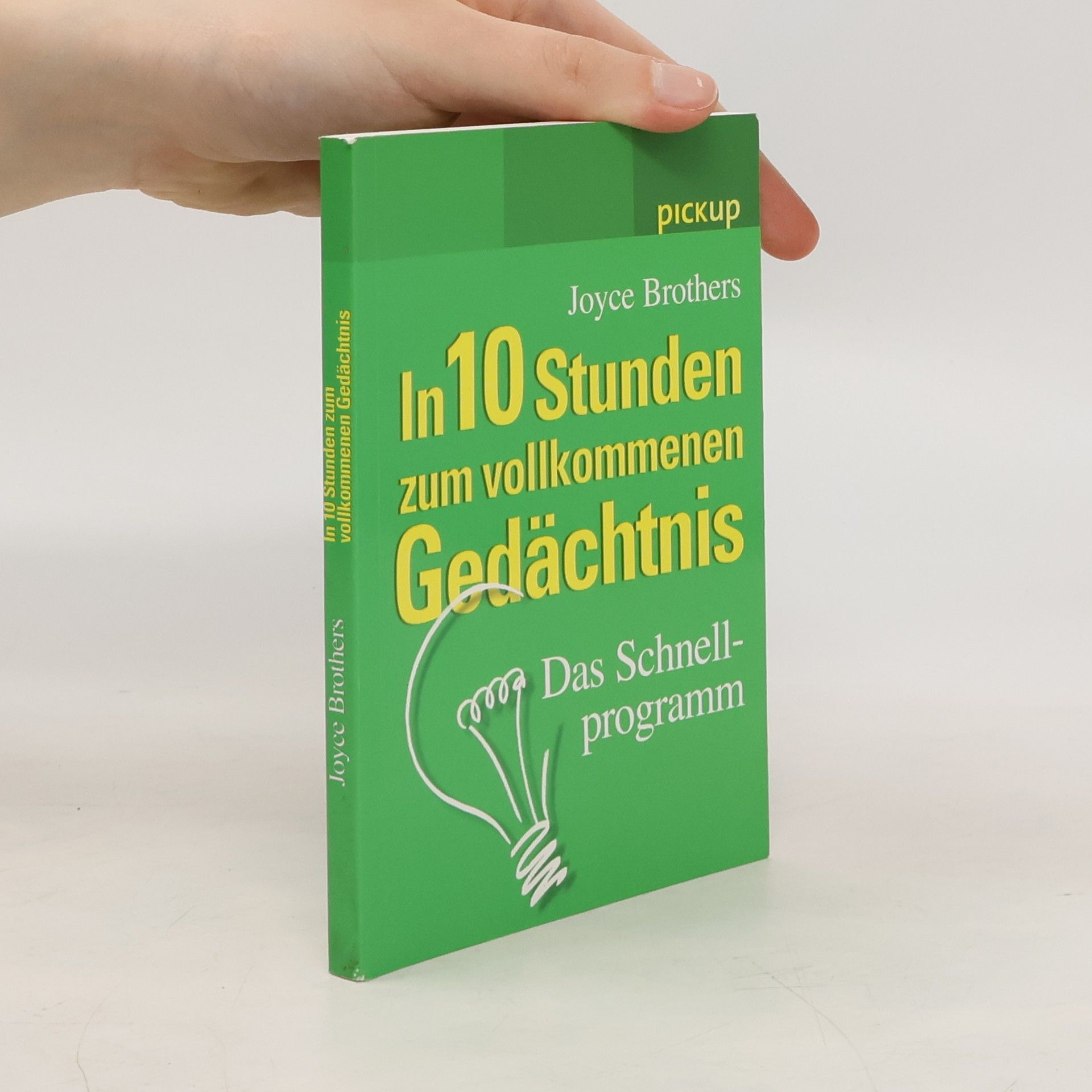 Joyce Brothers In 10 Stunden zum vollkommenen Gedächtnis