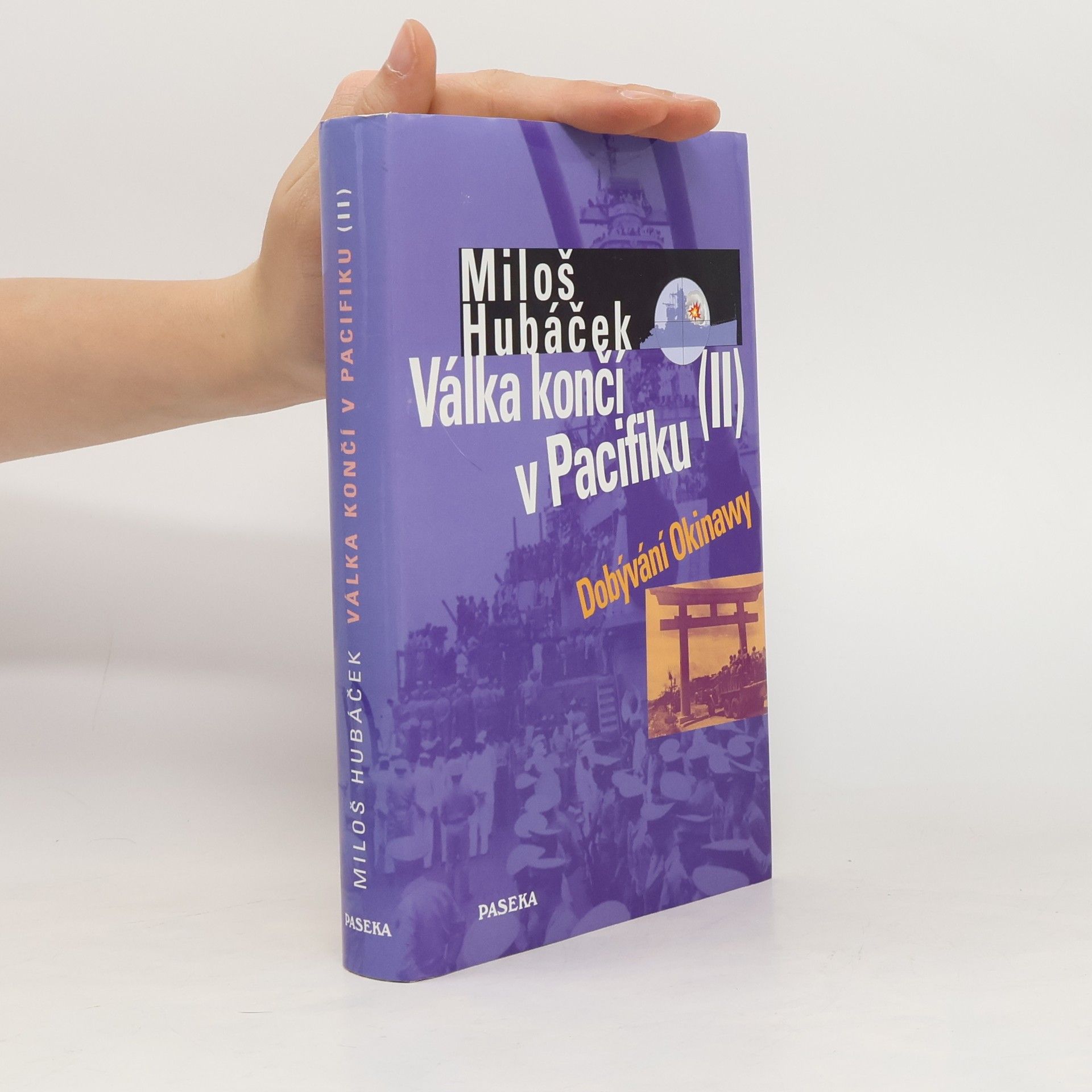 Miloš Hubáček Válka končí v Pacifiku. II. díl, Dobývání Okinawy
