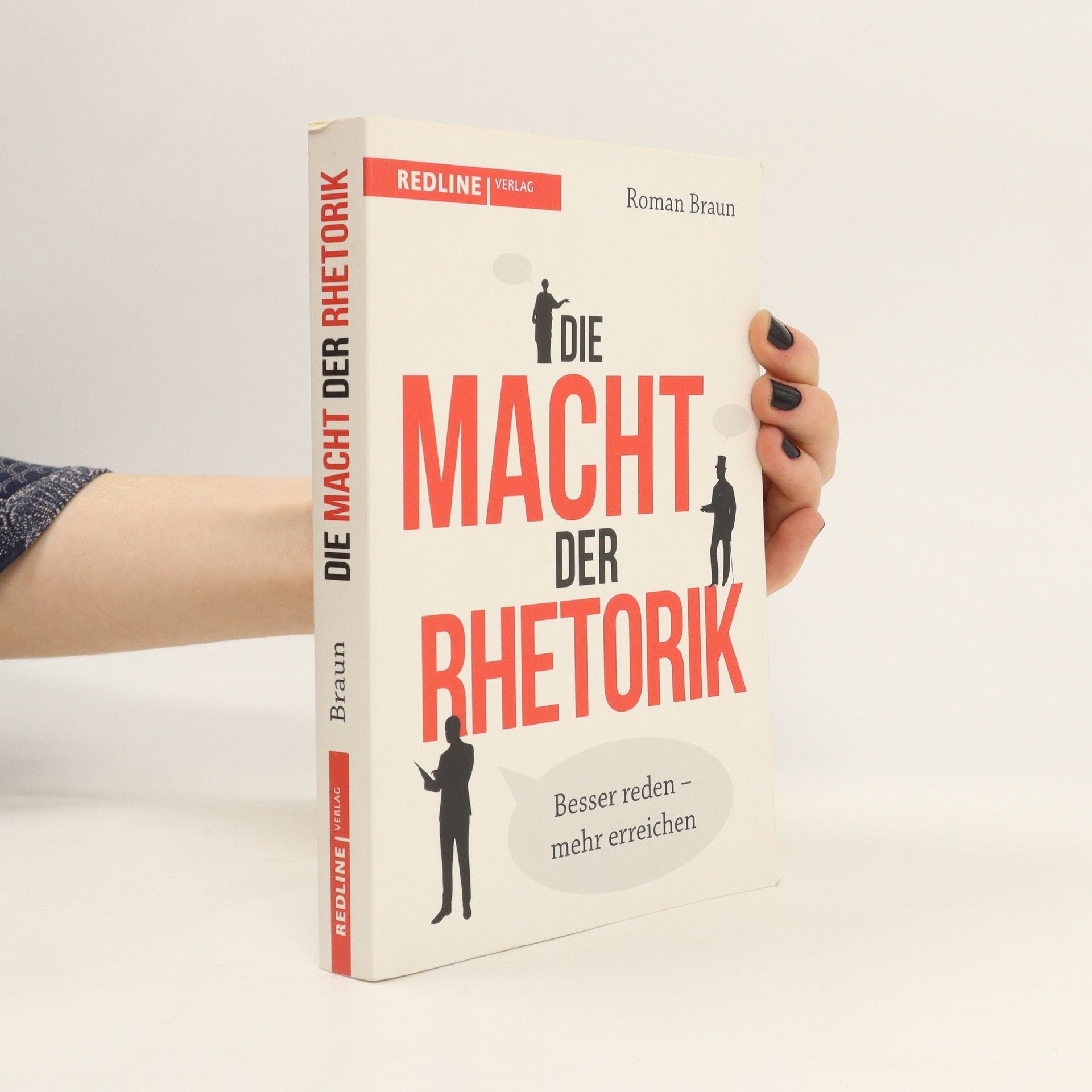 Roman Braun Die Macht der Rhetorik