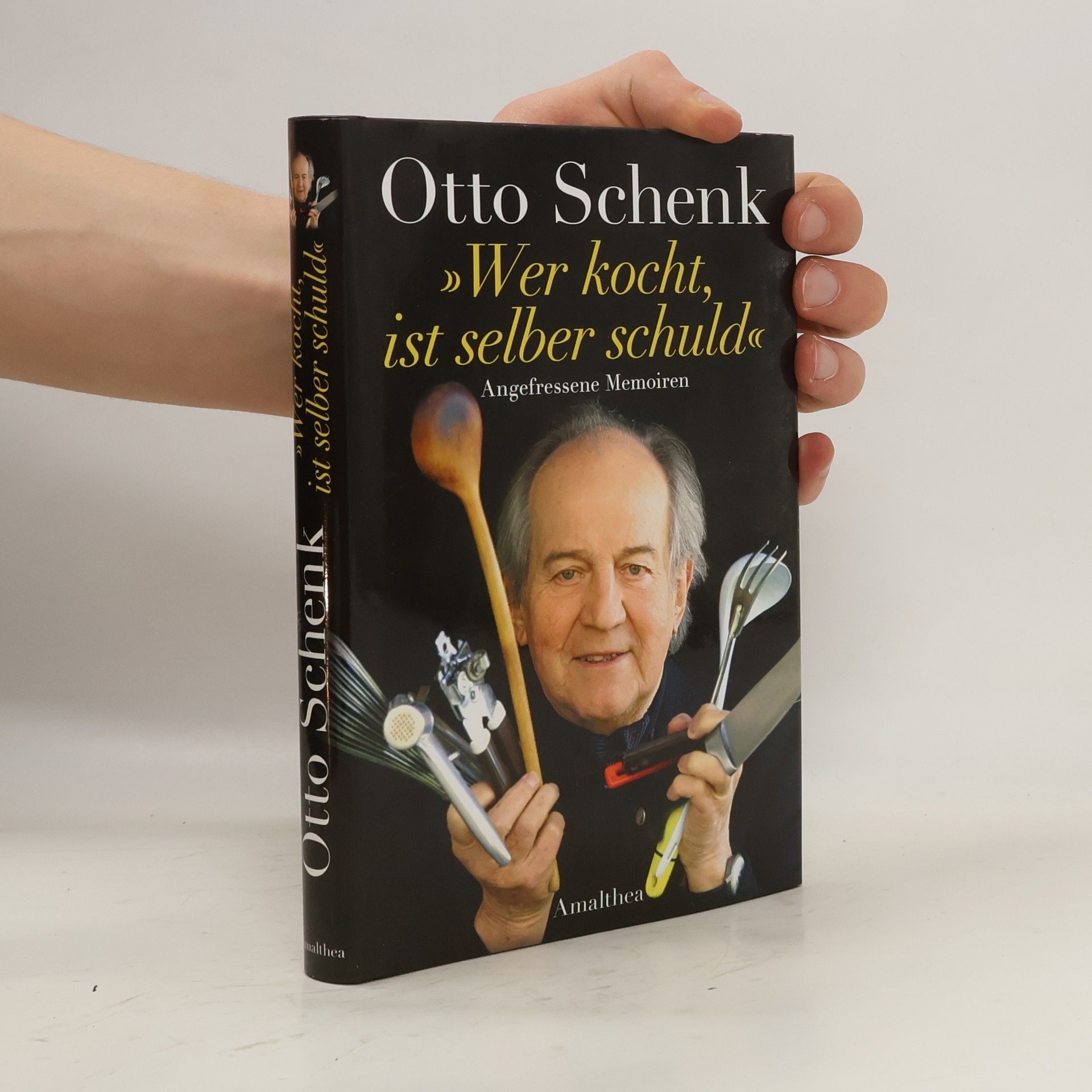 Otto Schenk "Wer kocht, ist selber schuld". Angefressene Memoiren