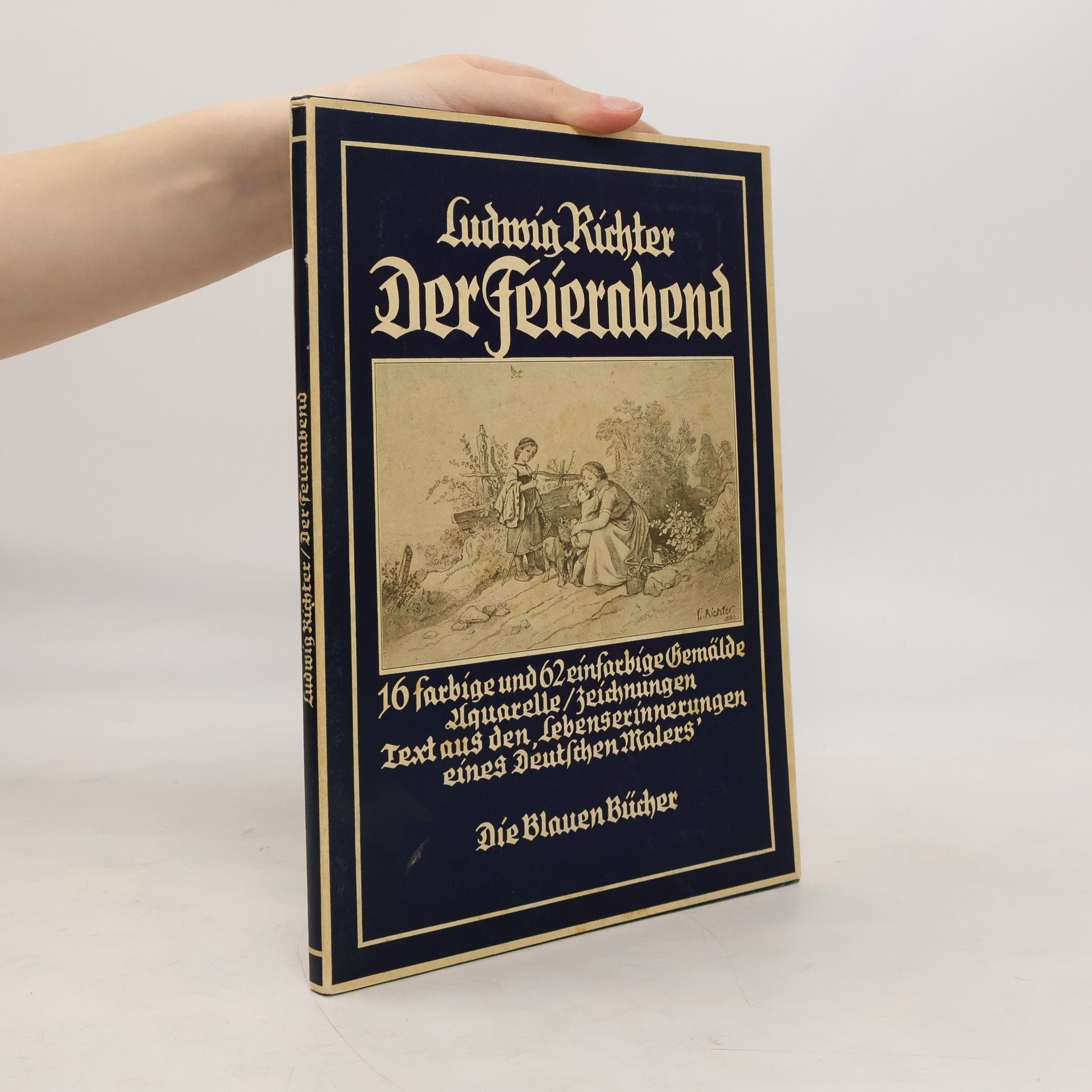 Adrian Ludwig Richter Der Feierabend – Die Blauen Bücher