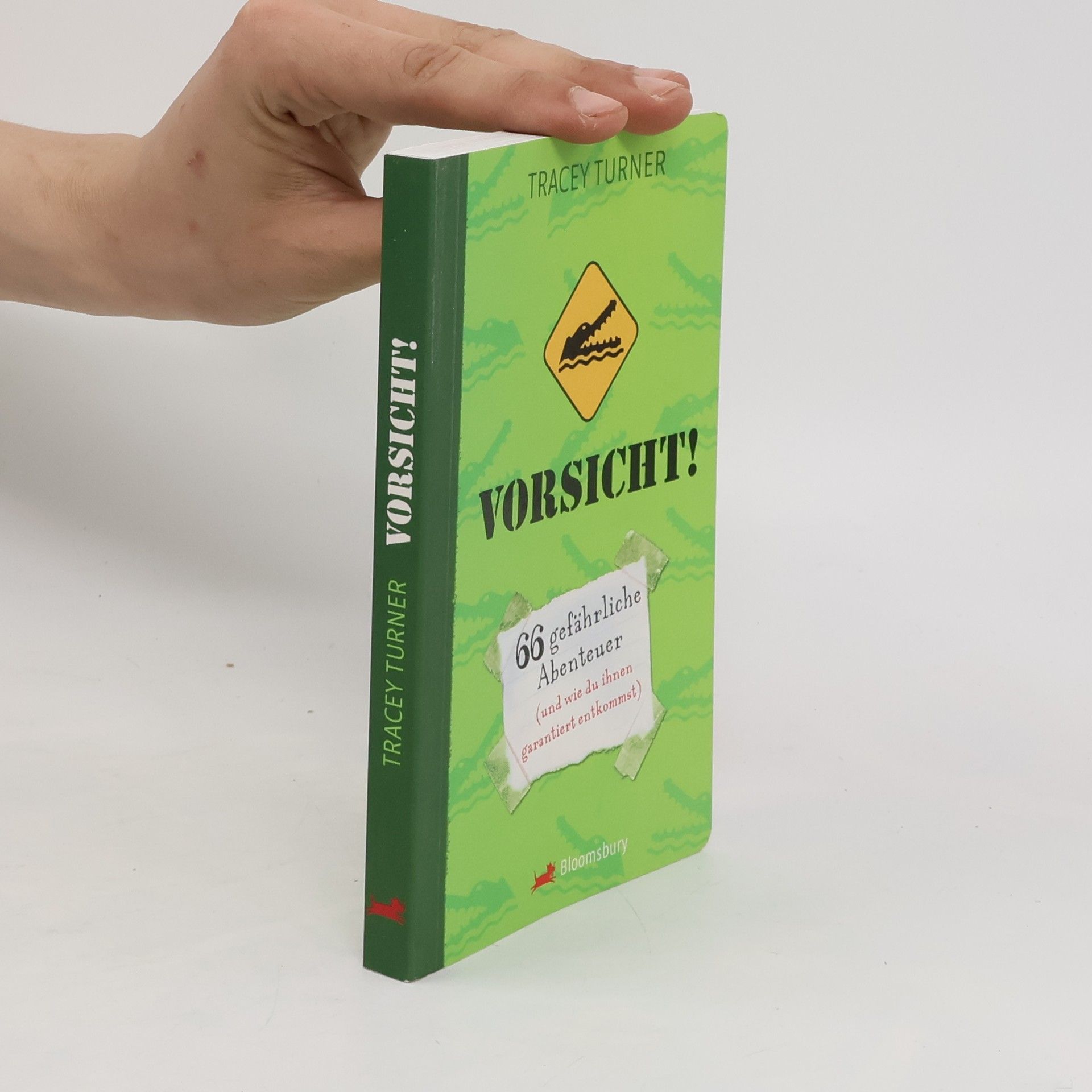 Tracey Turner Vorsicht!. 66 gefährliche Abenteuer